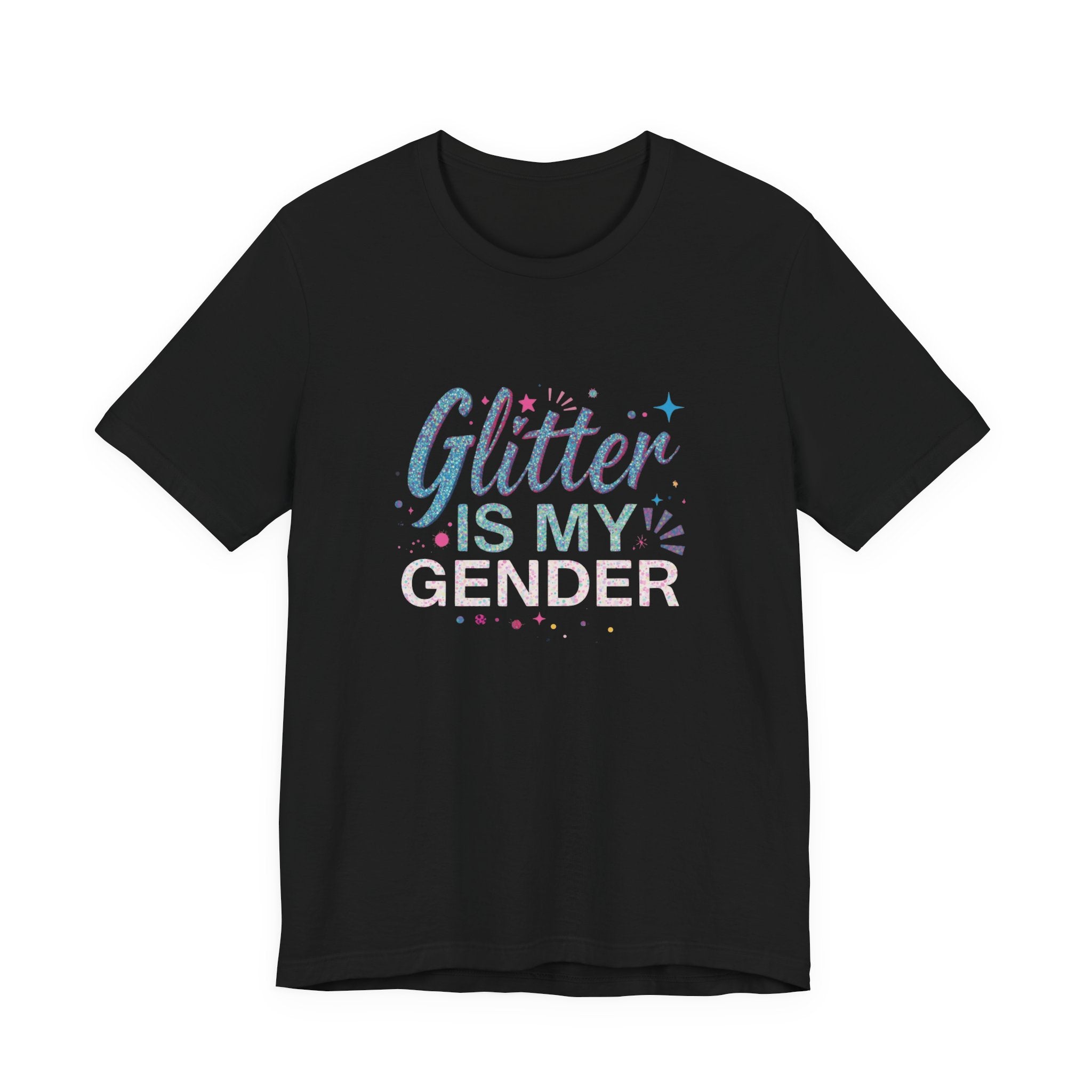 Glitter Is My Gender Unisex Tee - Pride, LGBTQ+ Support, Gifts for Her, Gender Expression, Festival Wear