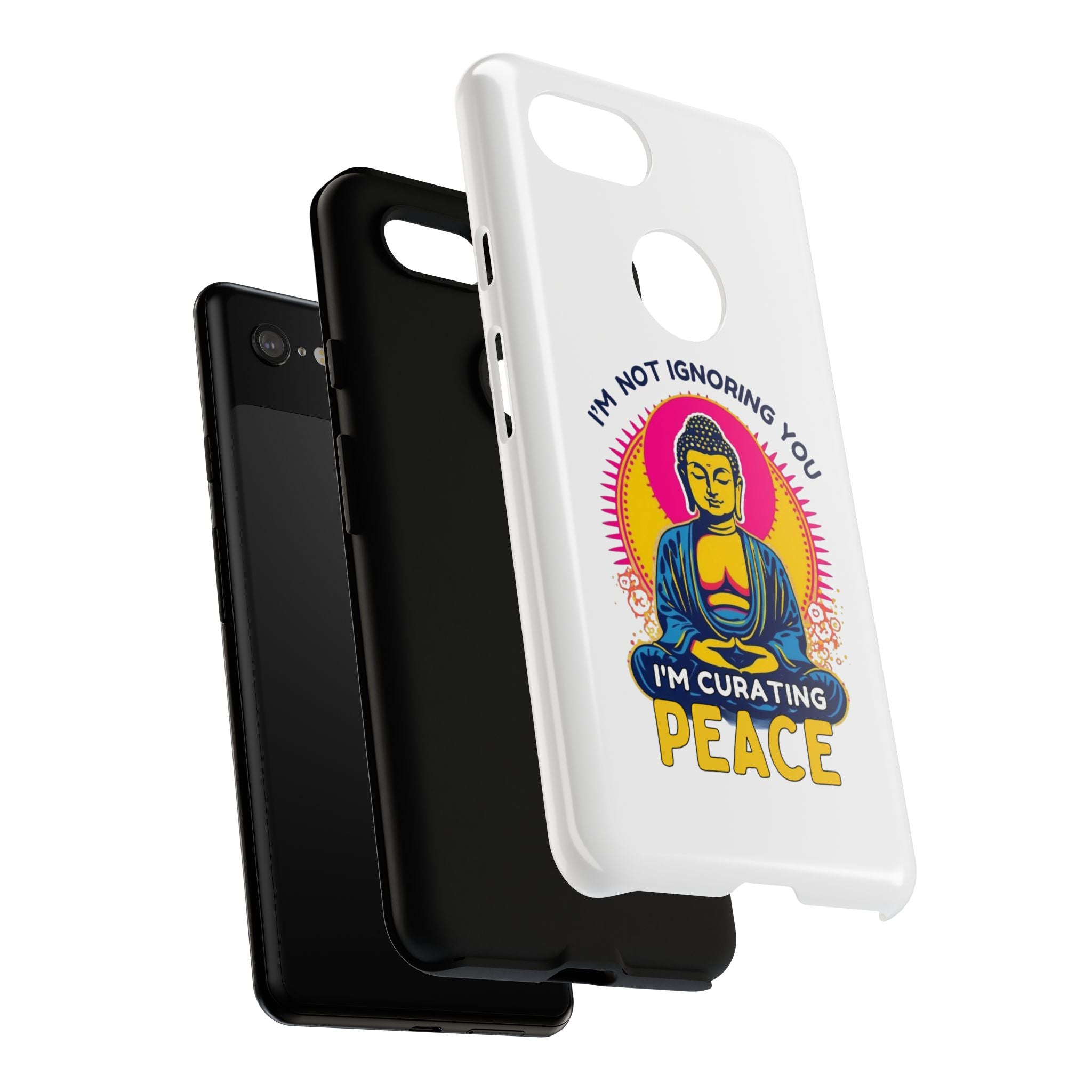 I'm not Ignoring You I'm Curating Peace, Tough Phone Case