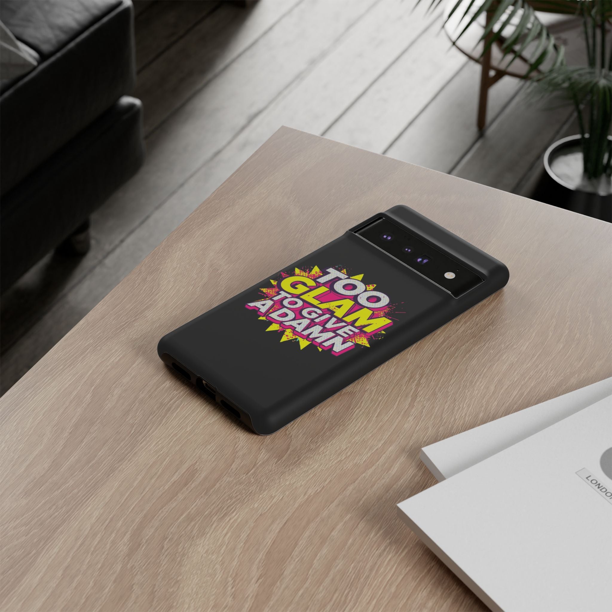 To Glam To Give a Damn, Tough Phone Case
