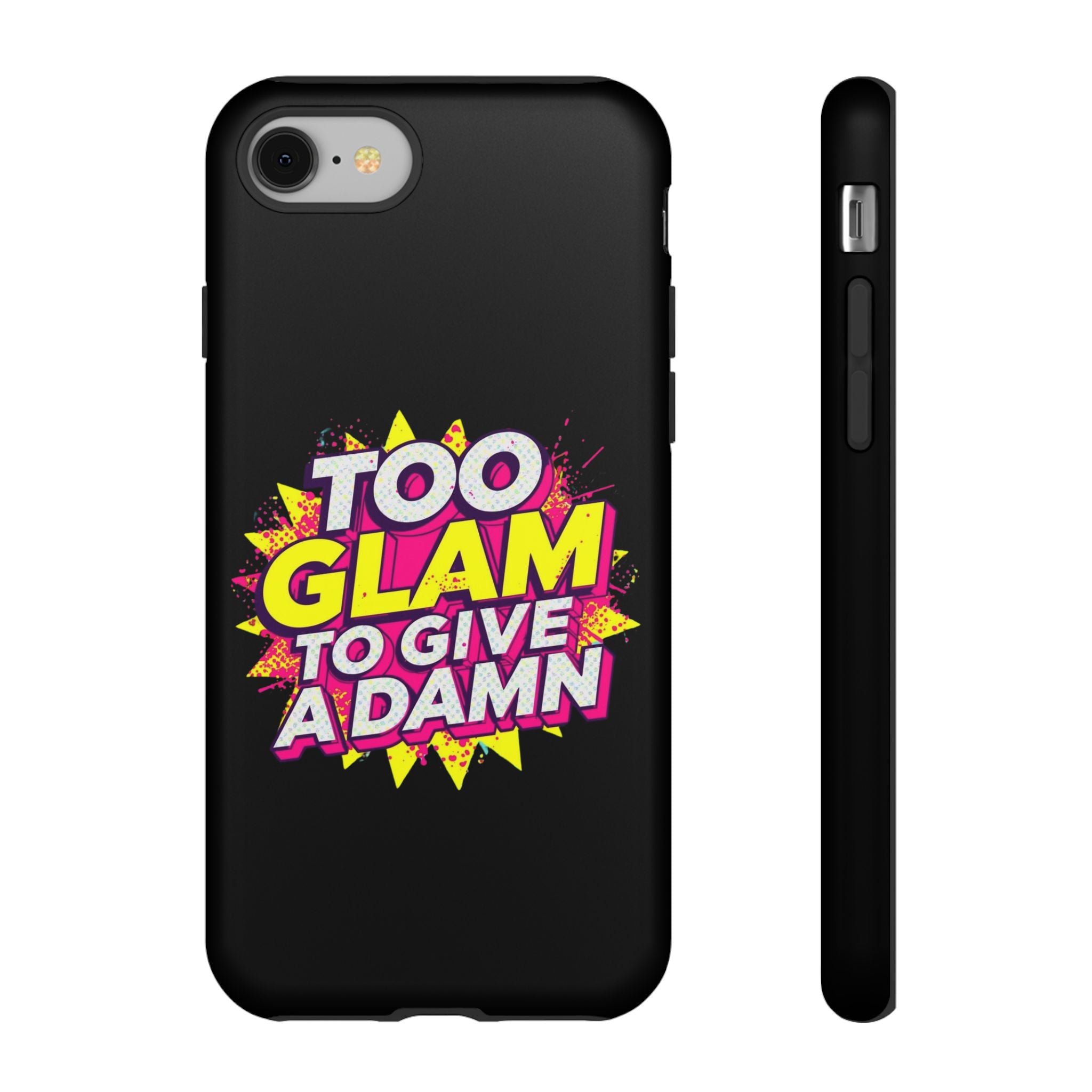 To Glam To Give a Damn, Tough Phone Case
