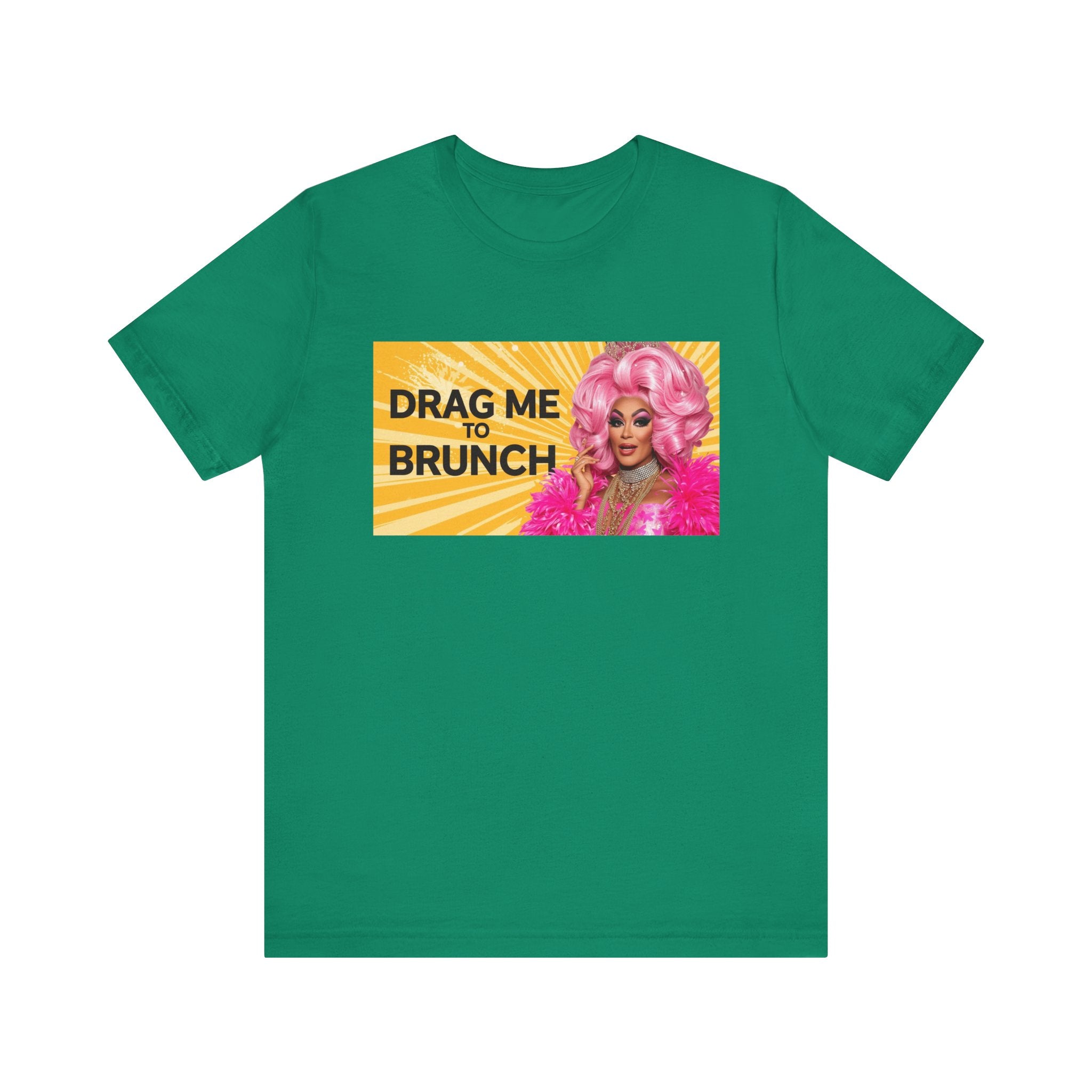 Fabulous Drag Me To Brunch Tee - Unisex Jersey Short Sleeve Shirt, LGBTQ Apparel, Fun Party Top, Pride Fashion, Gift for Drag Lovers