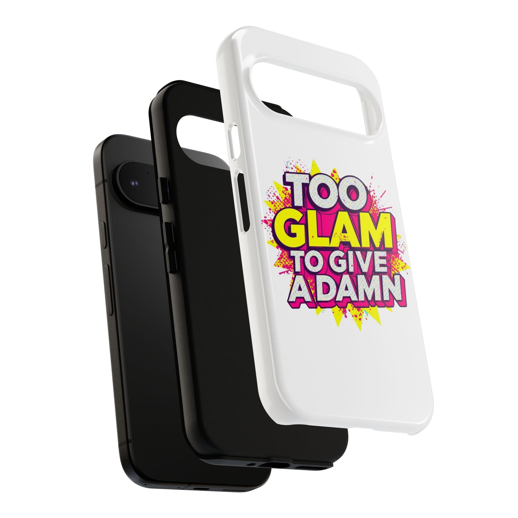 Too Glam to Give a Damn, Tough Cases