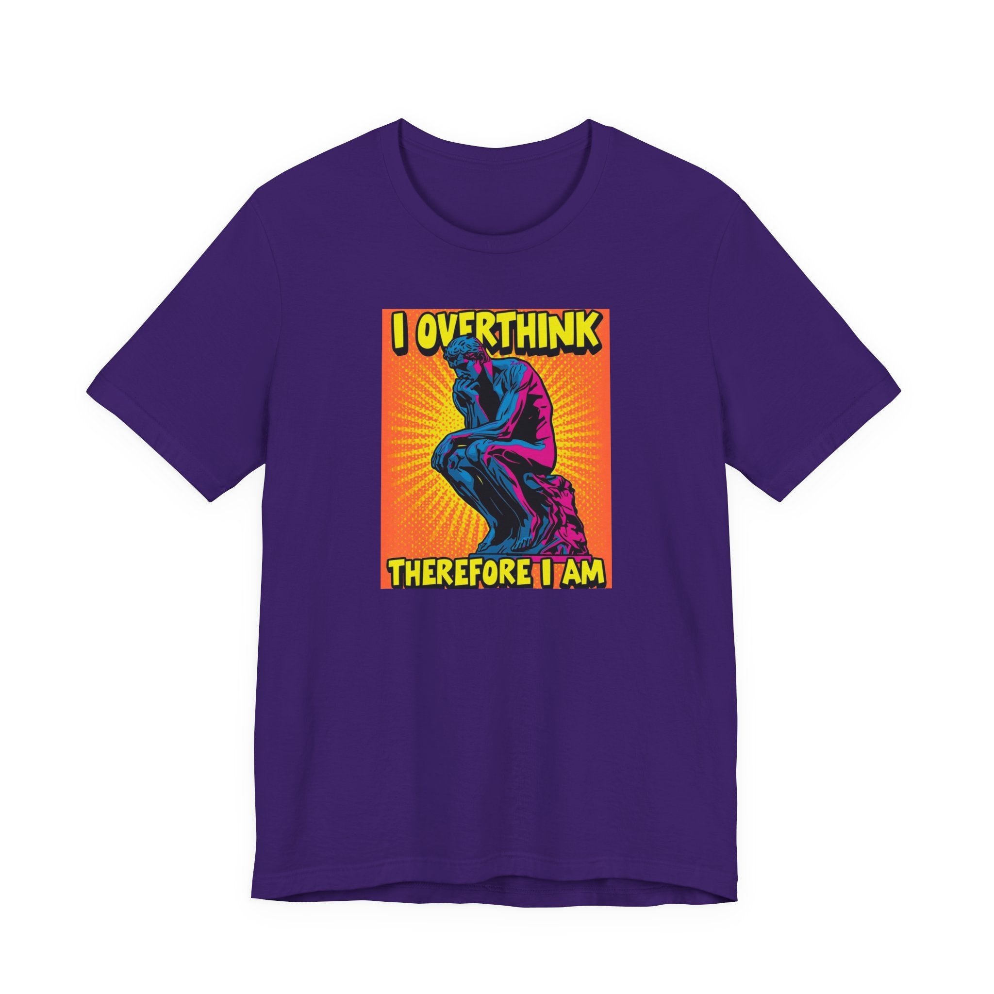 Overthinker Tee: I Overthink Therefore I Am, Unisex T-Shirt, Gift for Thinkers, Casual Wear, Statement Shirt, Philosophy Quotes