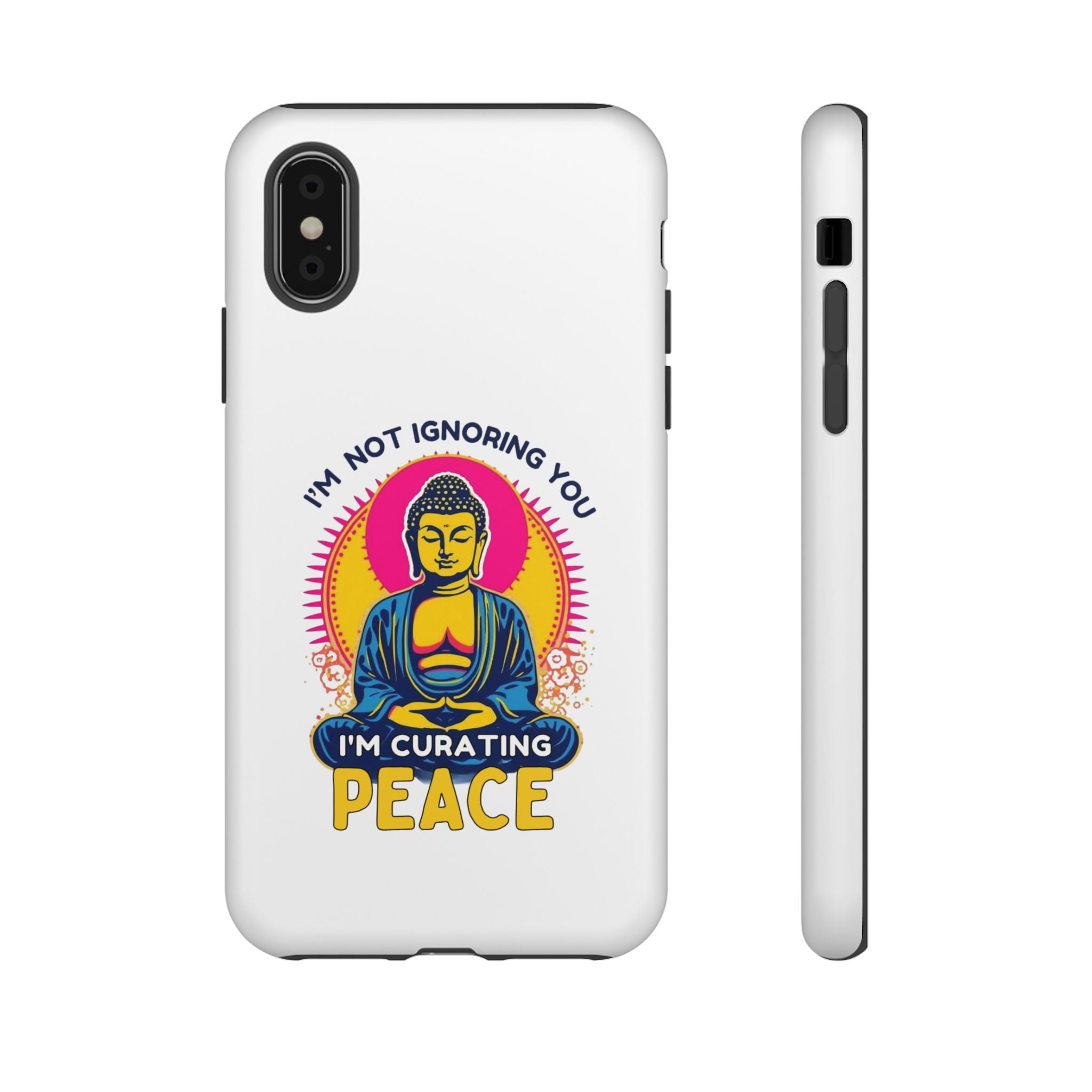 I'm not Ignoring You I'm Curating Peace, Tough Phone Case