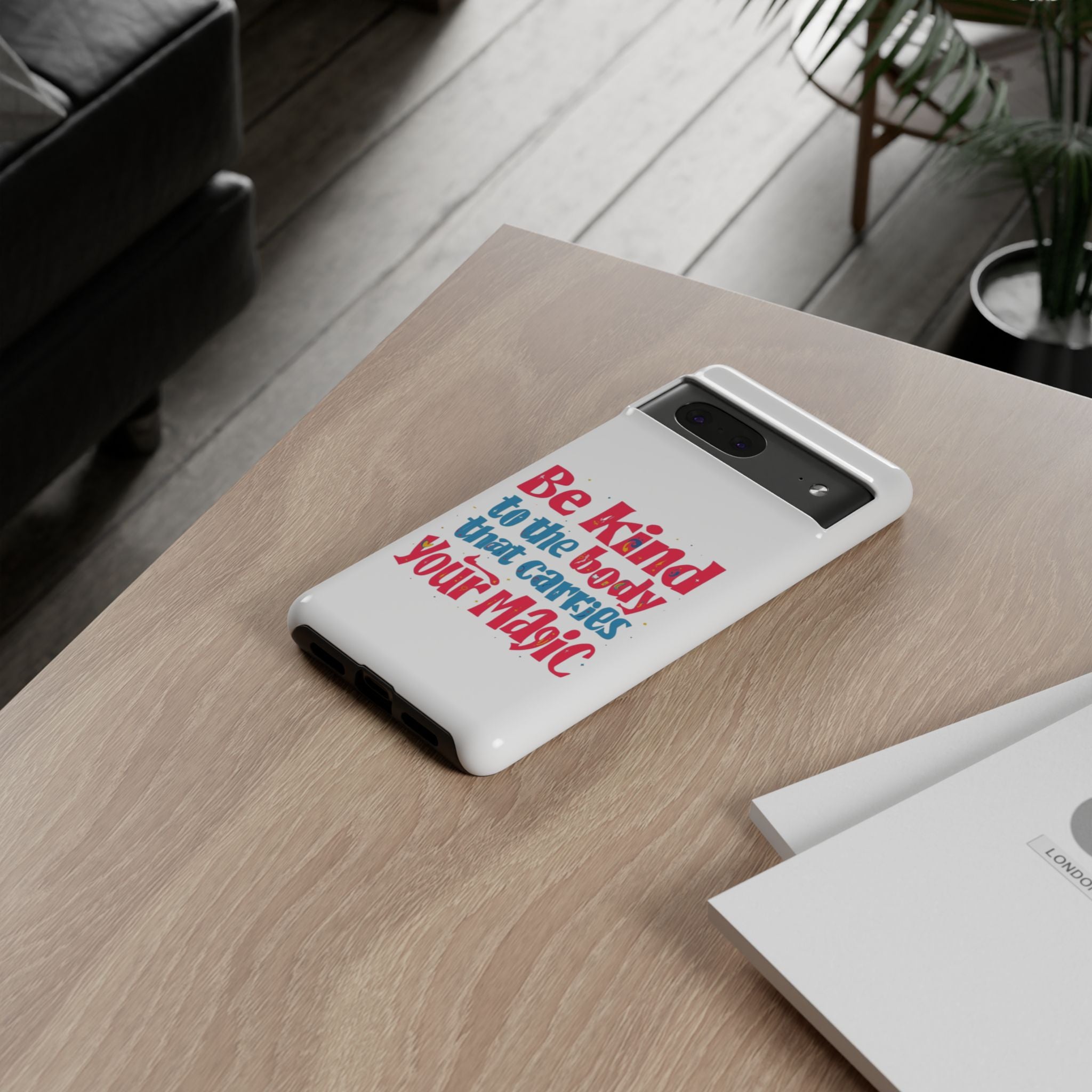 Be Kind to the Body that Carries Your Magic - Tough Case - Phone Case