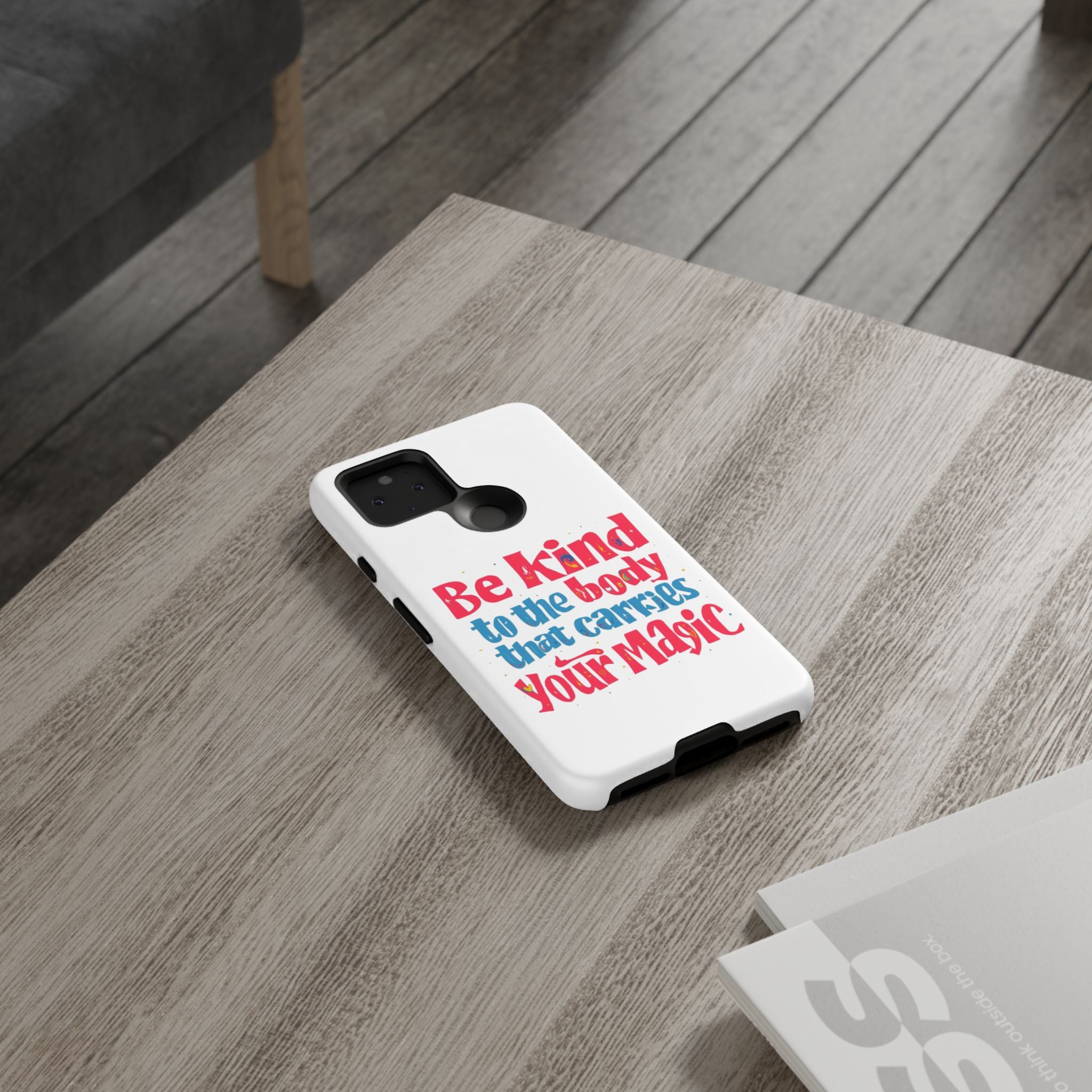 Be Kind to the Body that Carries Your Magic - Tough Case - Phone Case