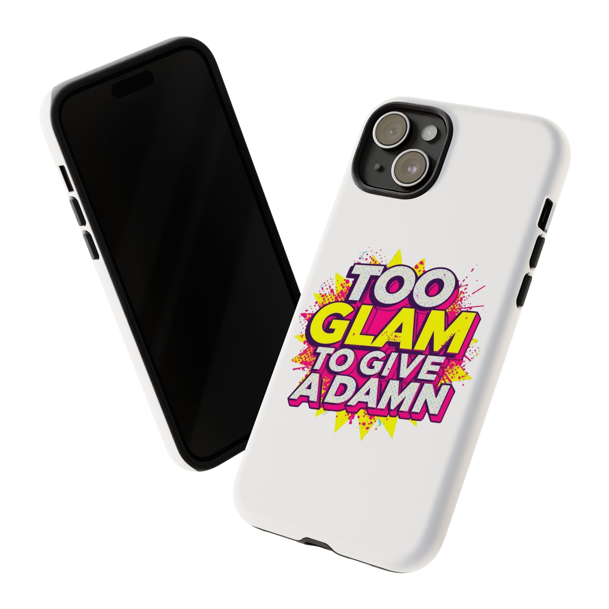 Too Glam to Give a Damn, Tough Cases