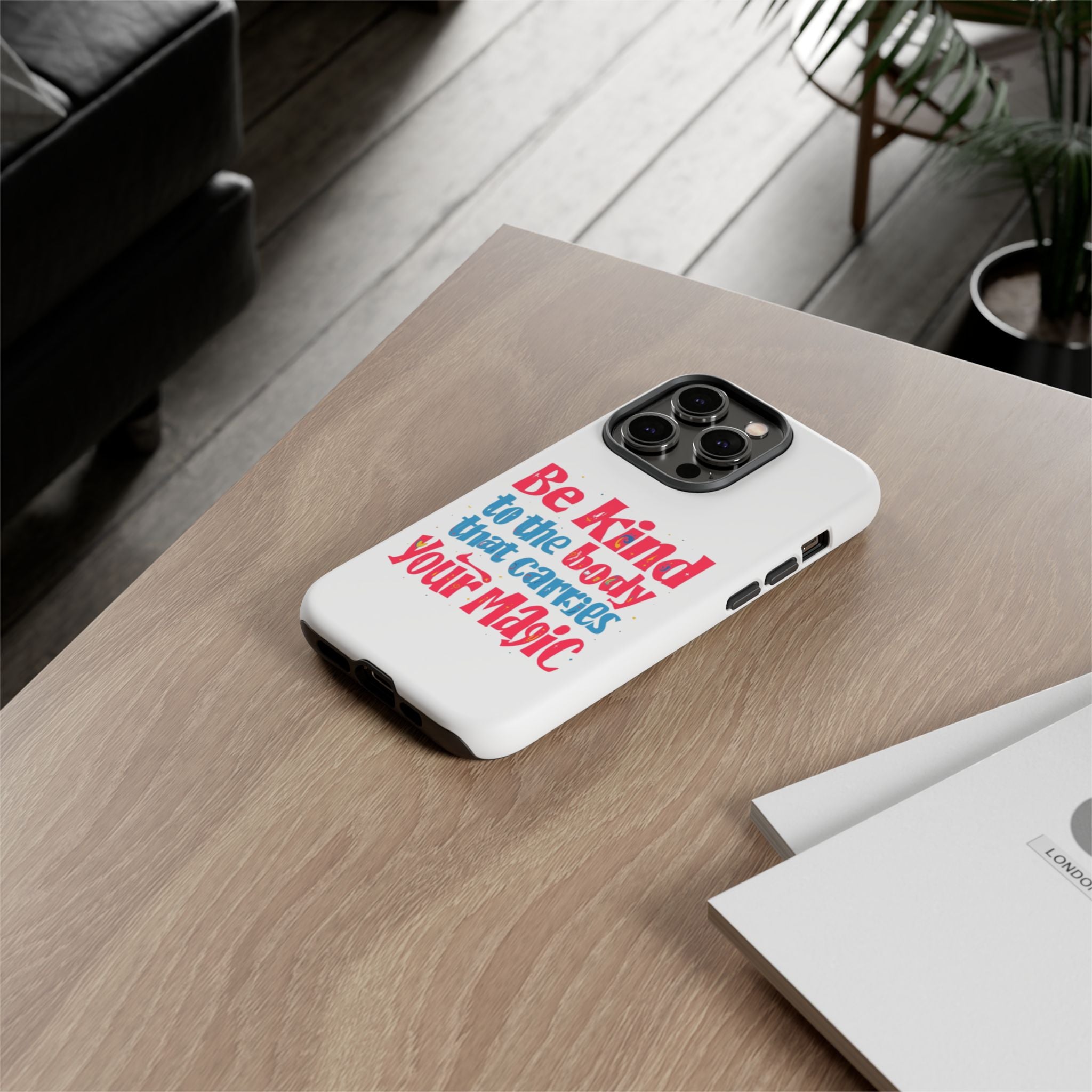 Be Kind to the Body that Carries Your Magic - Tough Case - Phone Case