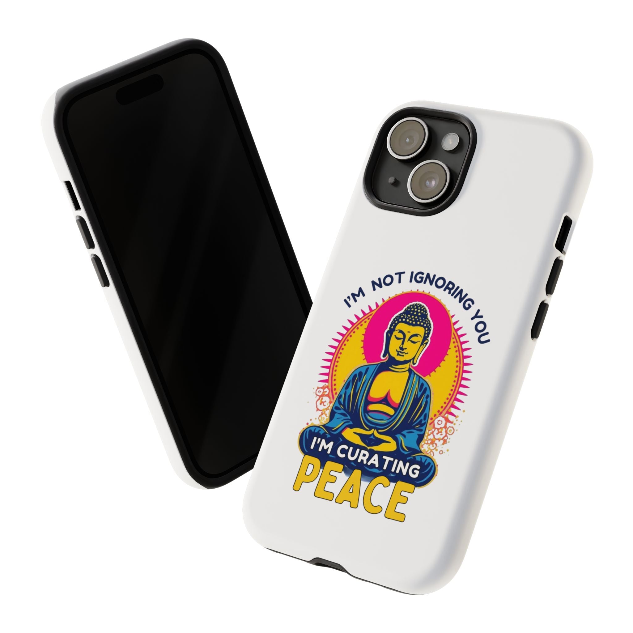 I'm not Ignoring You I'm Curating Peace, Tough Phone Case