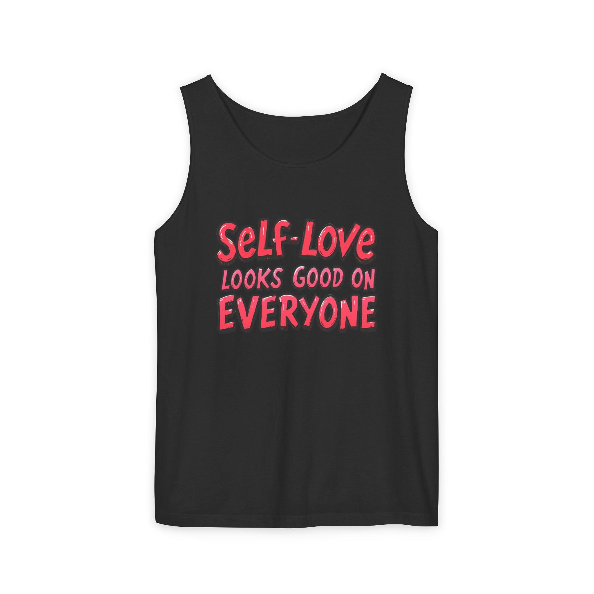 Self-Love Tank Top for Everybody - Affirmation Fashion, Pride Wear, Self-Care Gift, Summer Essential, Casual Comfortable Wear