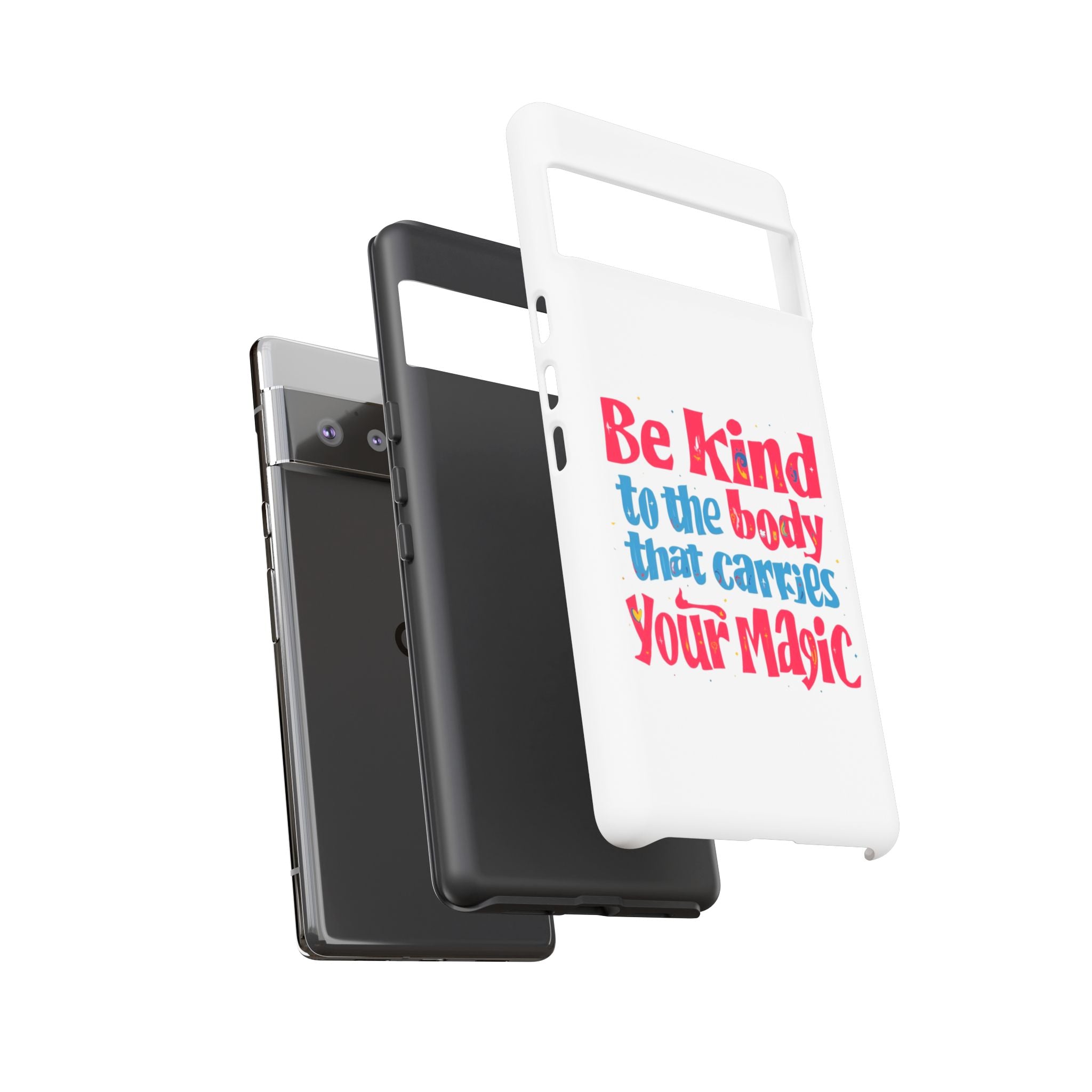Be Kind to the Body that Carries Your Magic - Tough Case - Phone Case