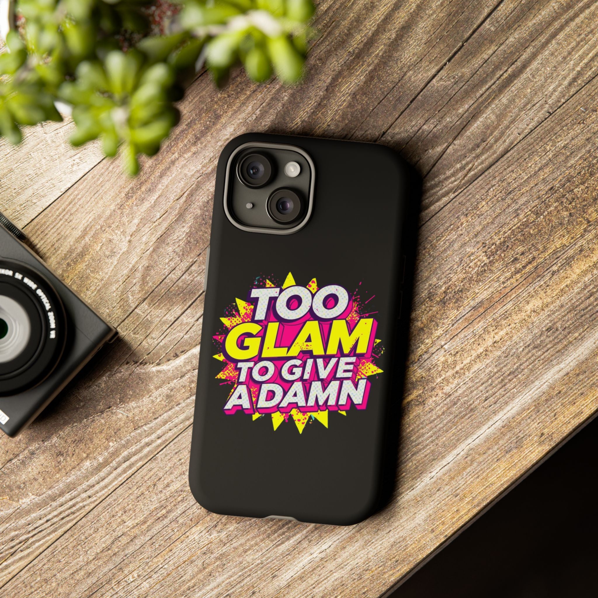 To Glam To Give a Damn, Tough Phone Case