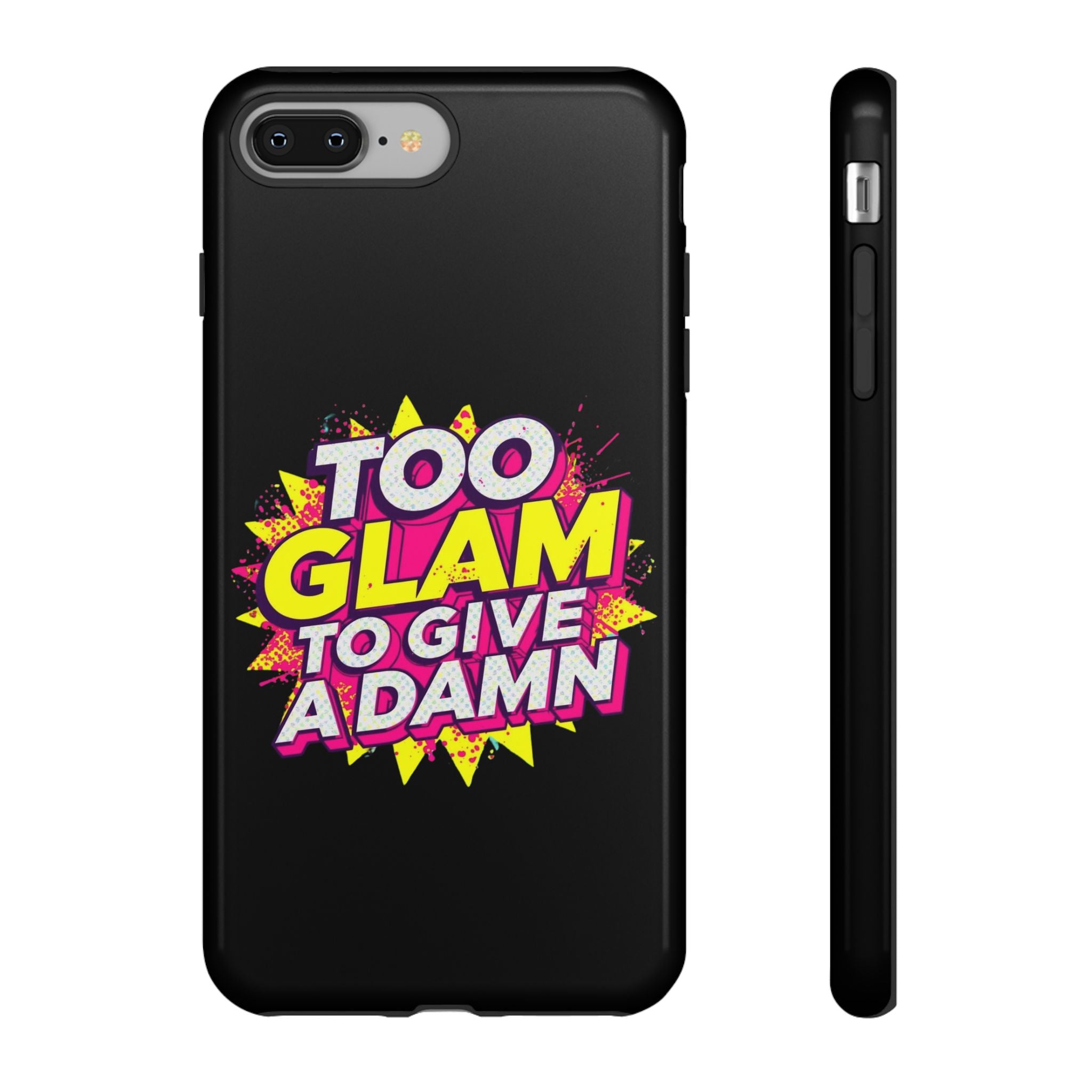 To Glam To Give a Damn, Tough Phone Case
