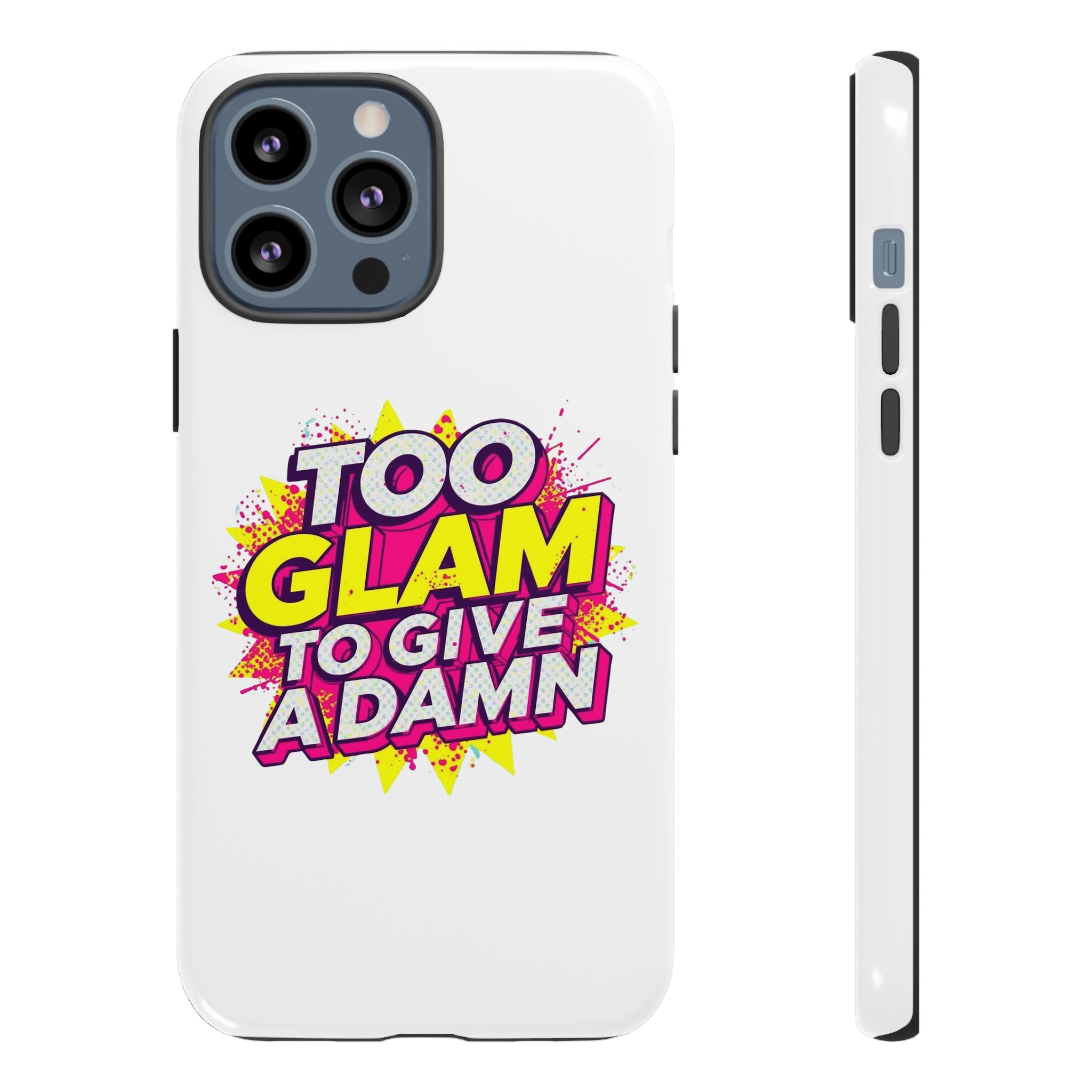 Too Glam to Give a Damn, Tough Cases