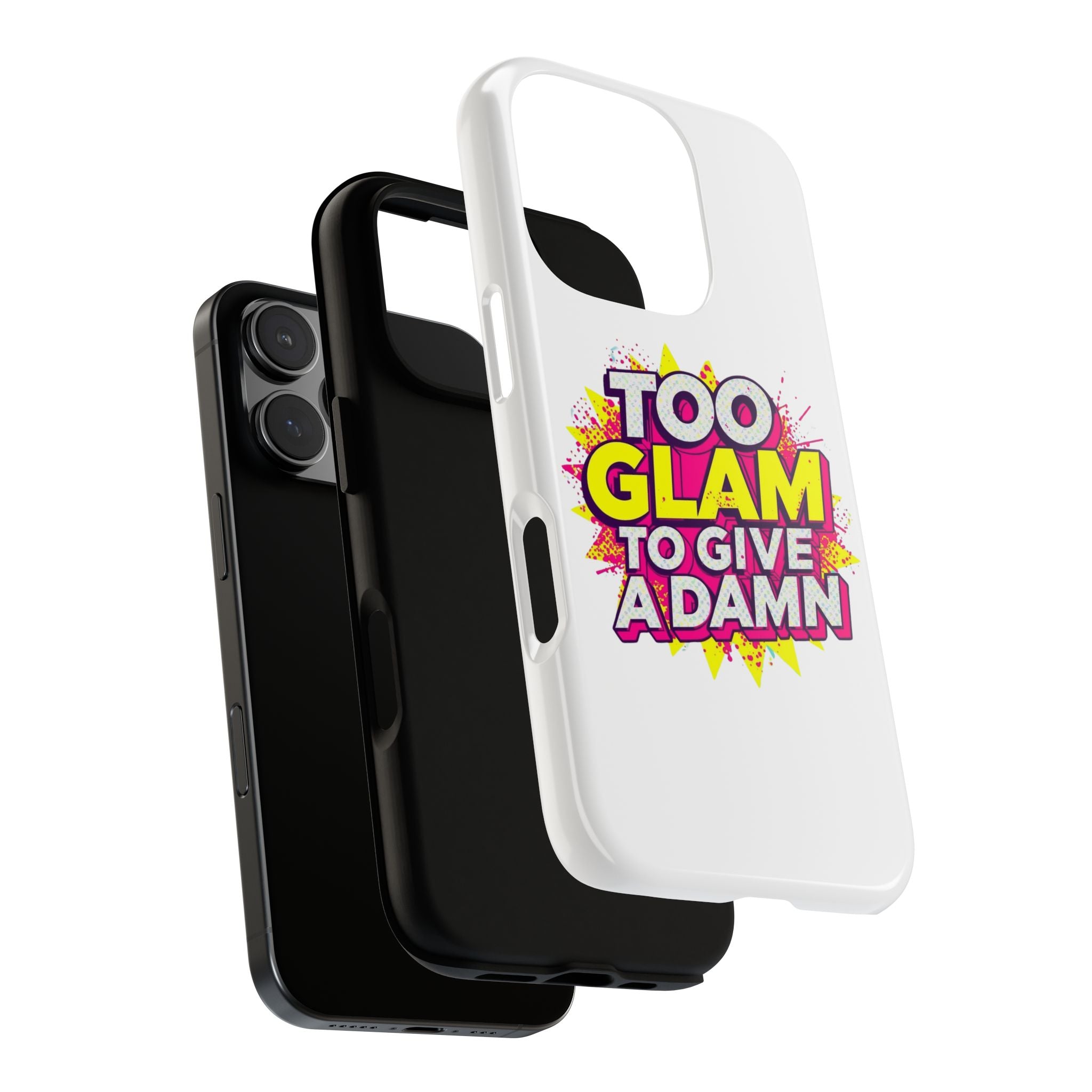 Too Glam to Give a Damn, Tough Cases