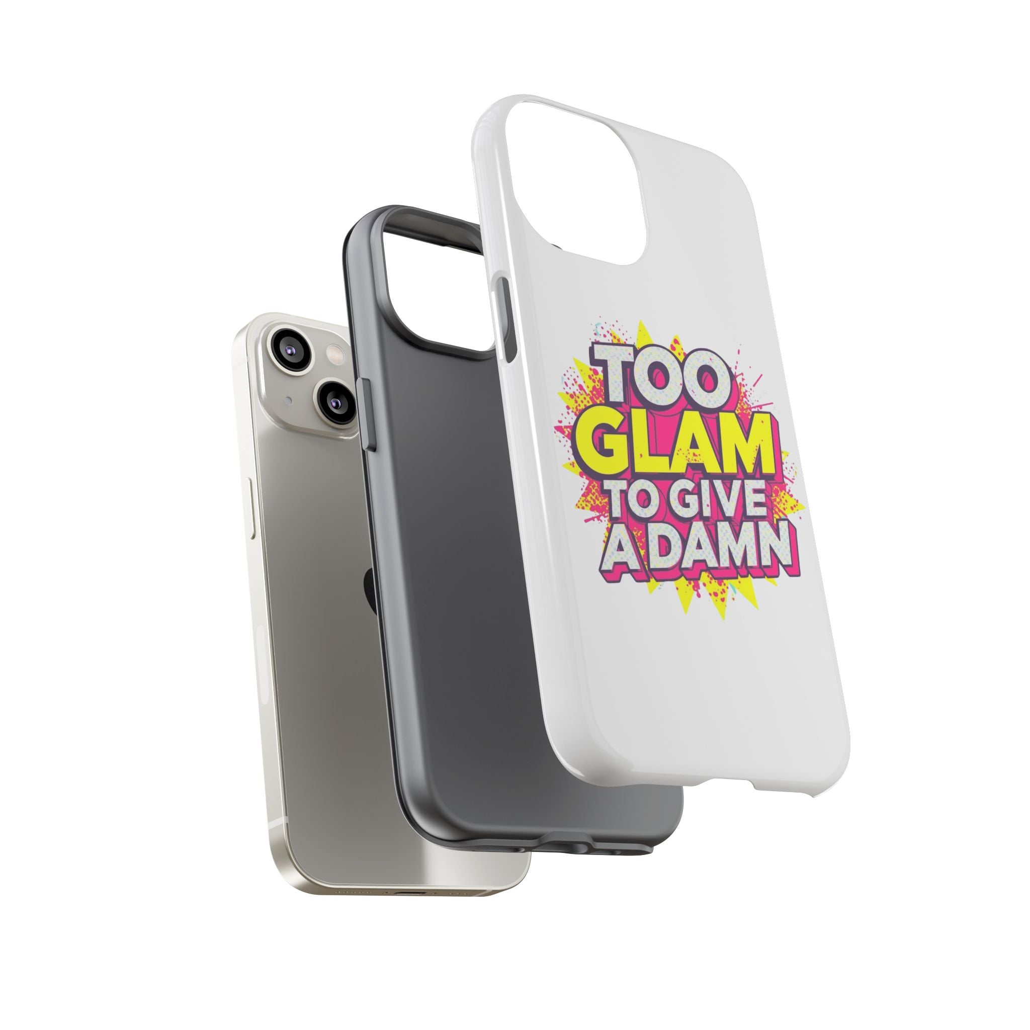Too Glam to Give a Damn, Tough Cases