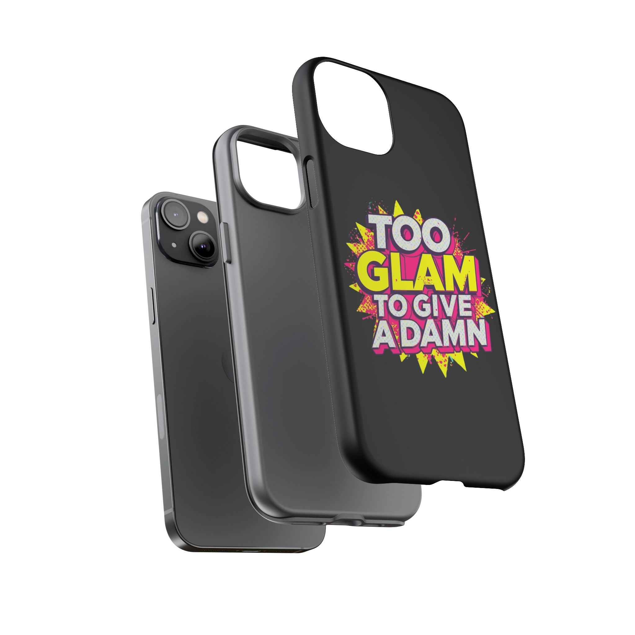 To Glam To Give a Damn, Tough Phone Case