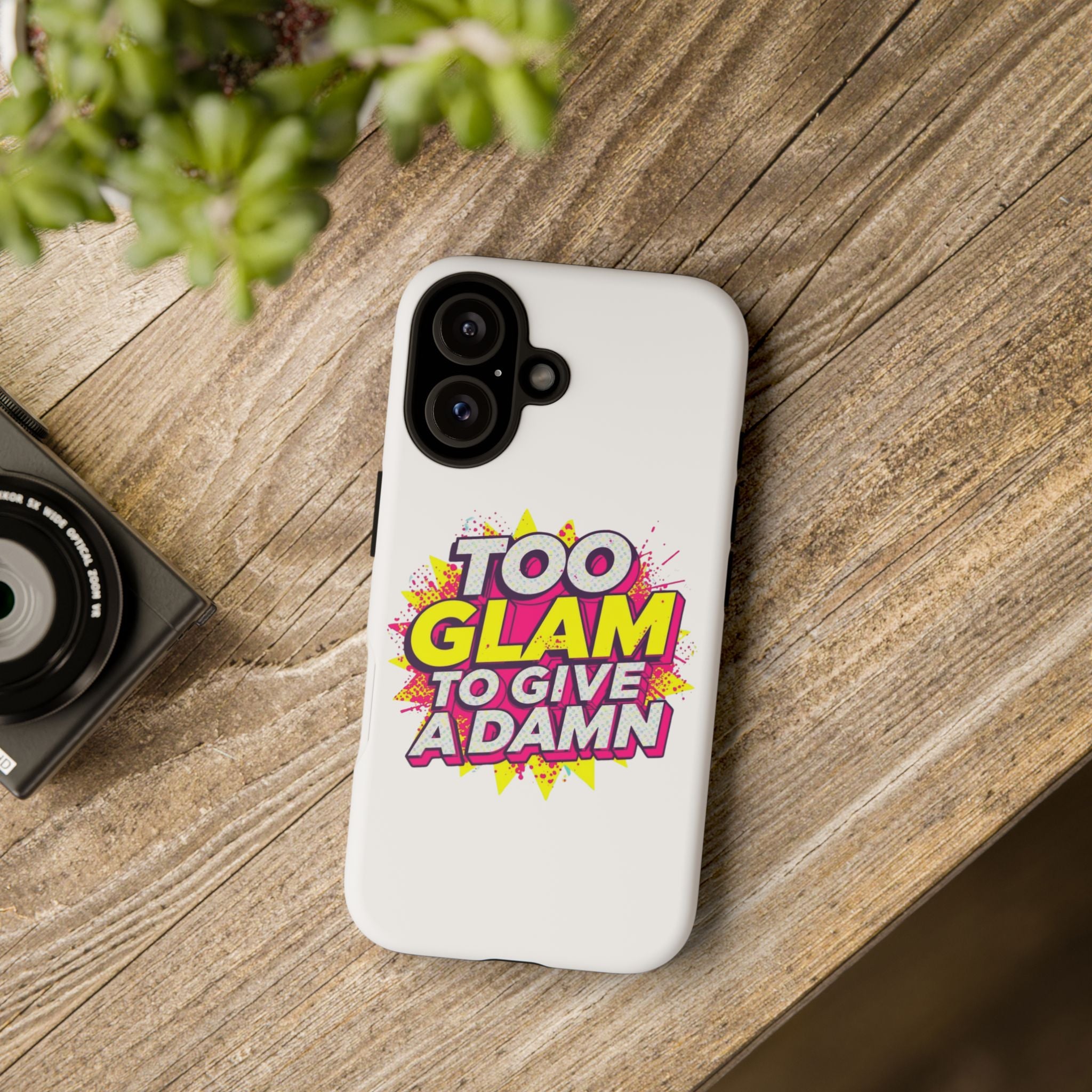 Too Glam to Give a Damn, Tough Cases
