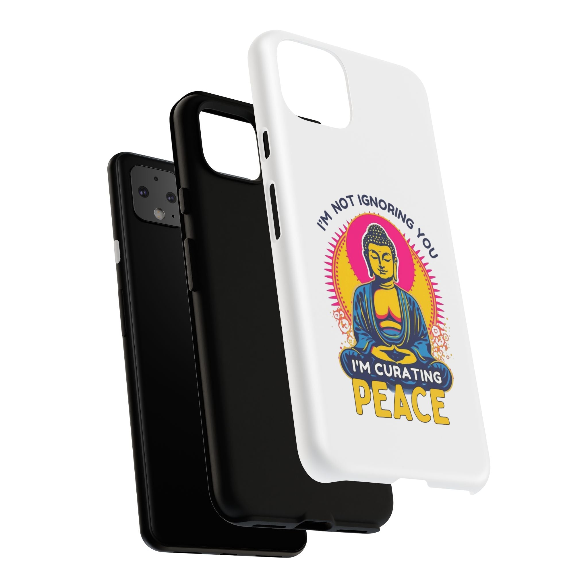 I'm not Ignoring You I'm Curating Peace, Tough Phone Case