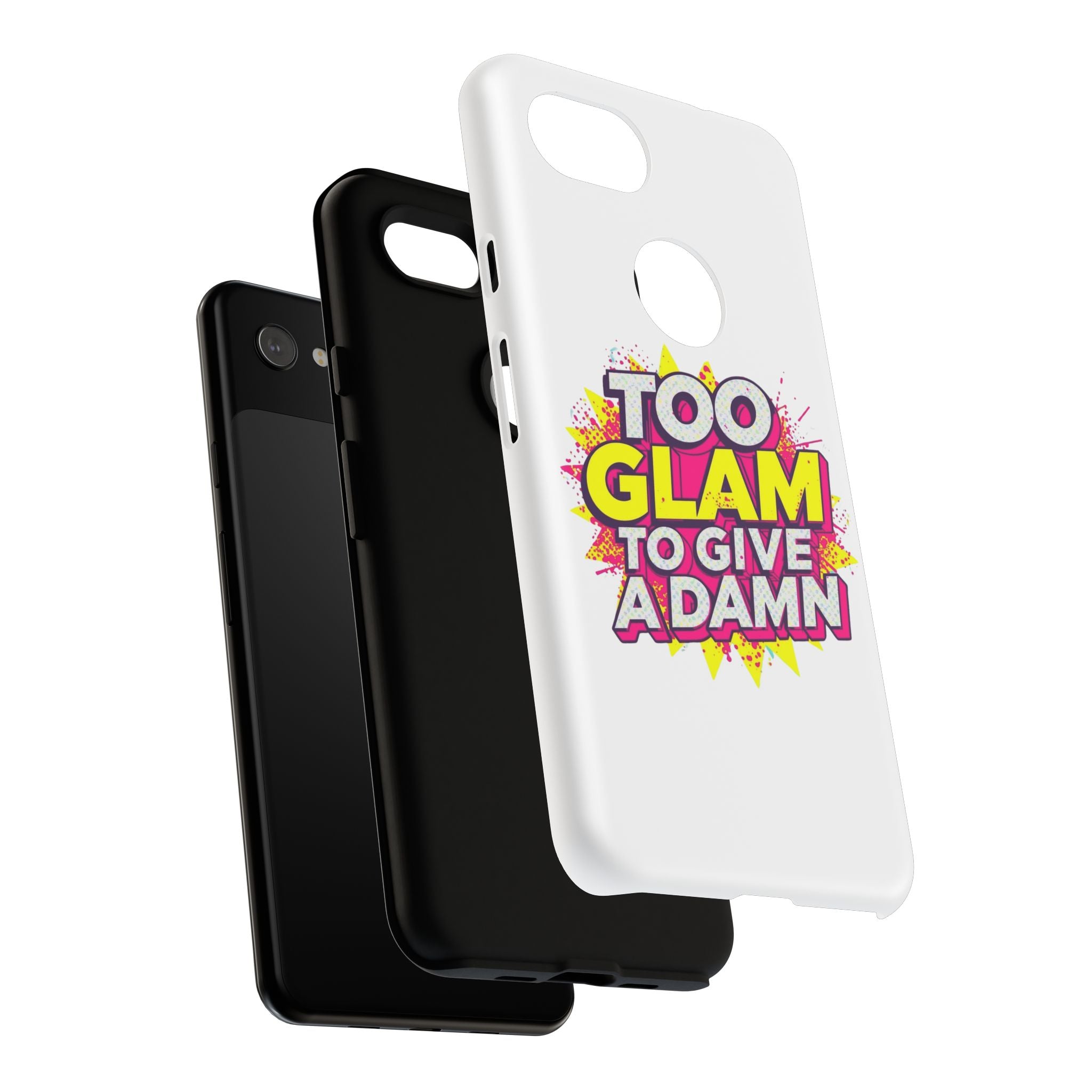 Too Glam to Give a Damn, Tough Cases
