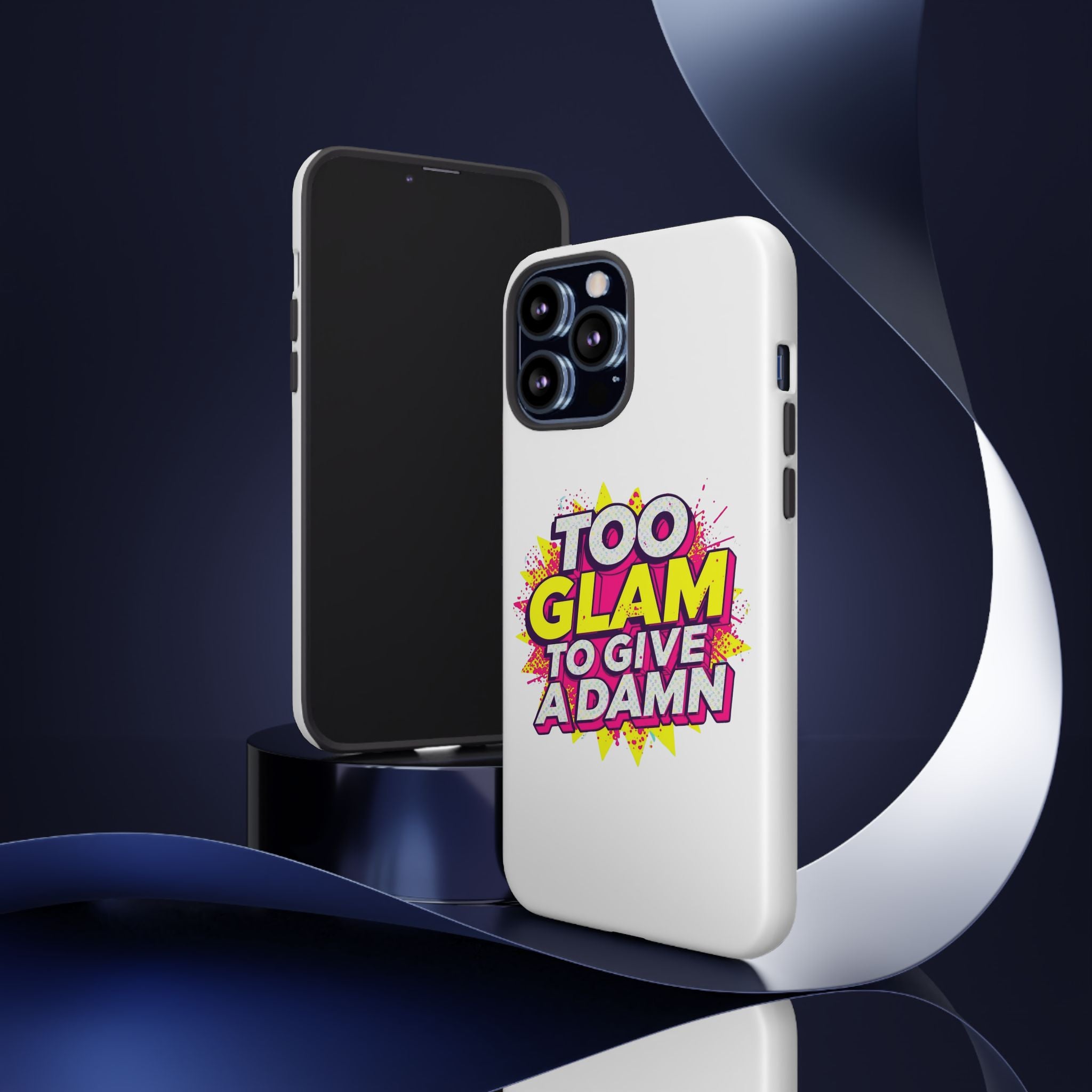 Too Glam to Give a Damn, Tough Cases