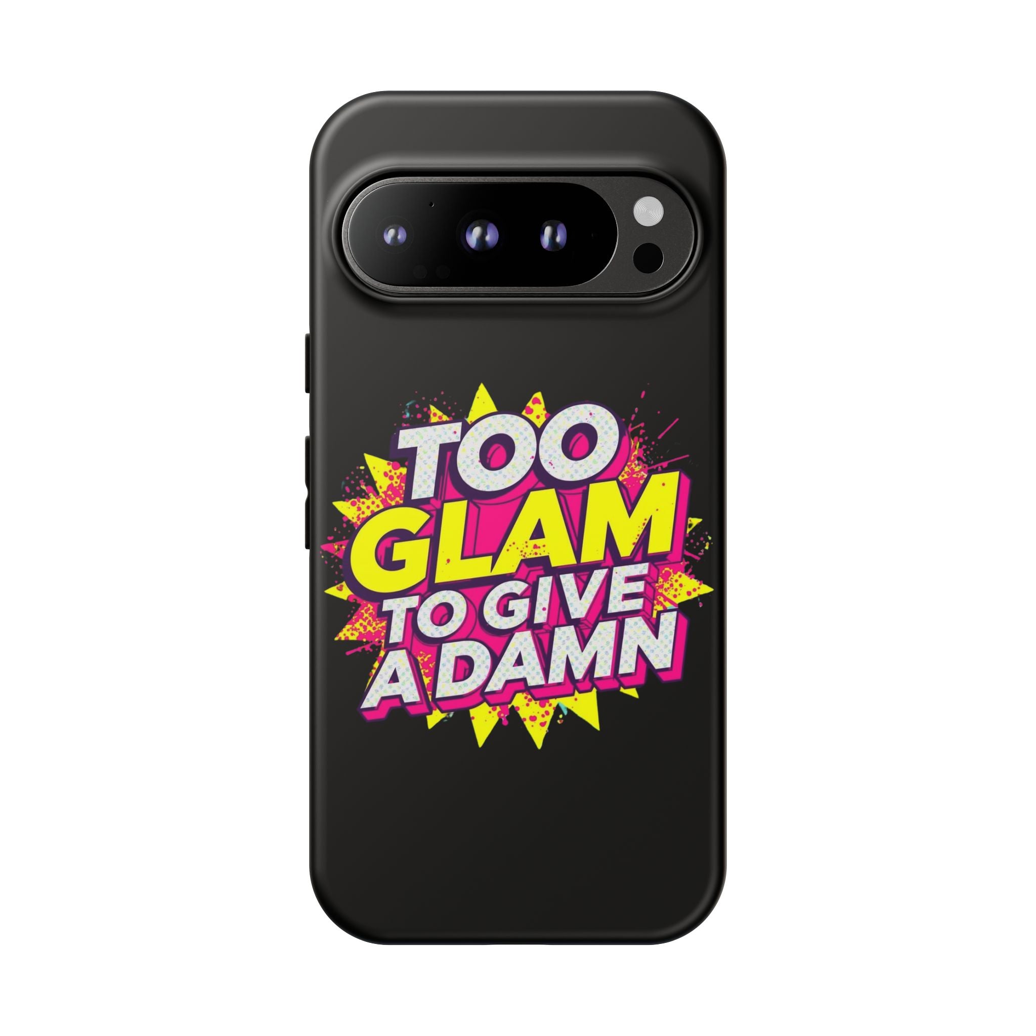 To Glam To Give a Damn, Tough Phone Case