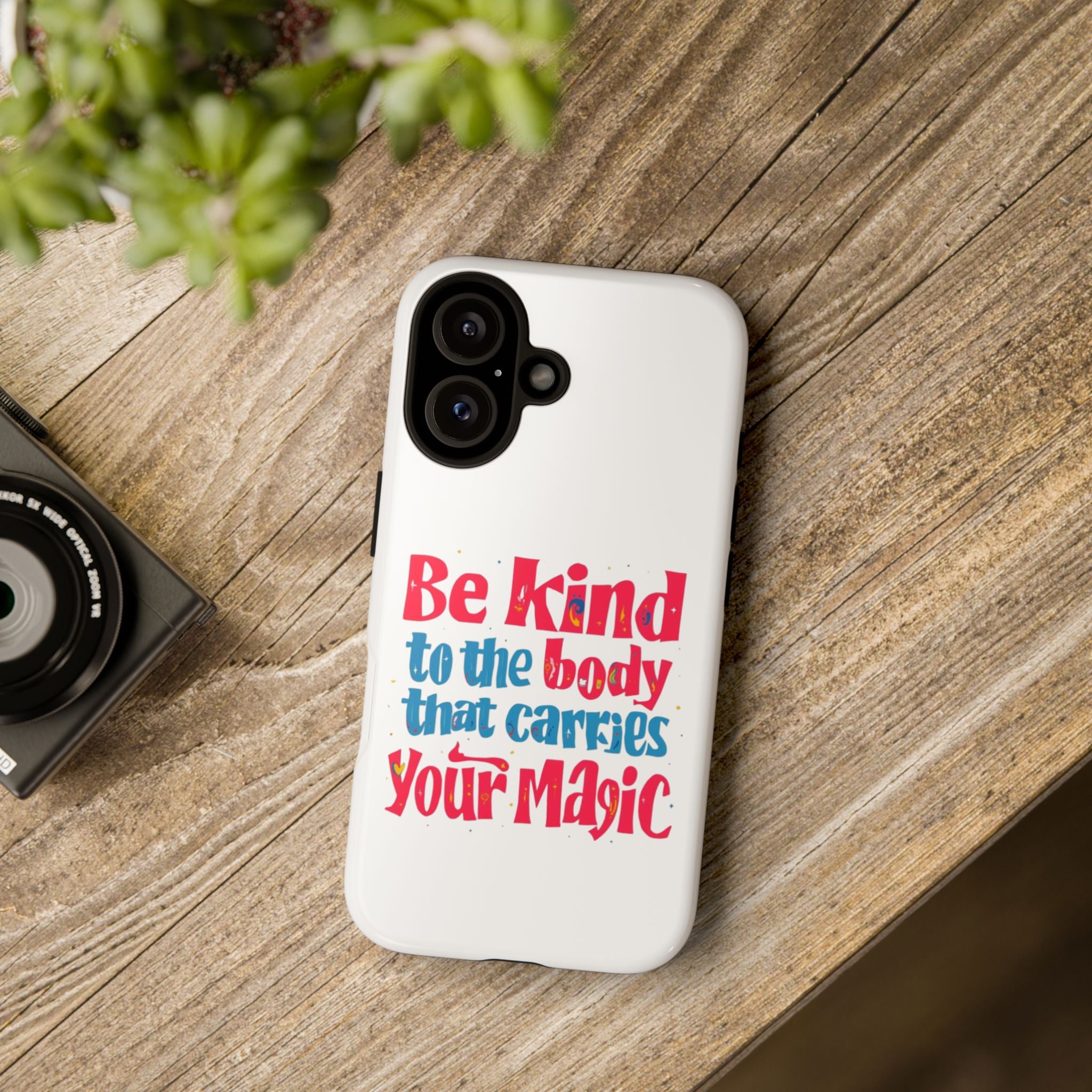Be Kind to the Body that Carries Your Magic - Tough Case - Phone Case