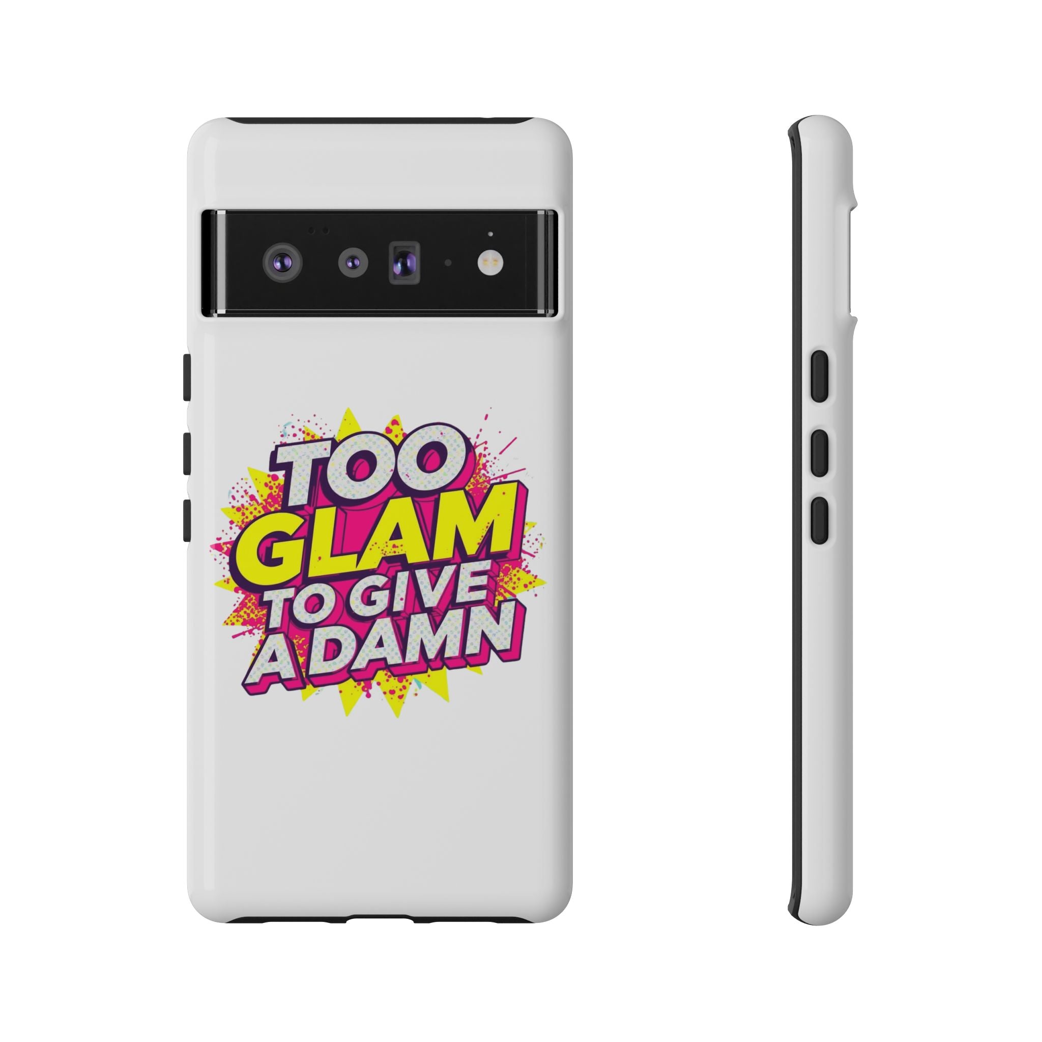 Too Glam to Give a Damn, Tough Cases