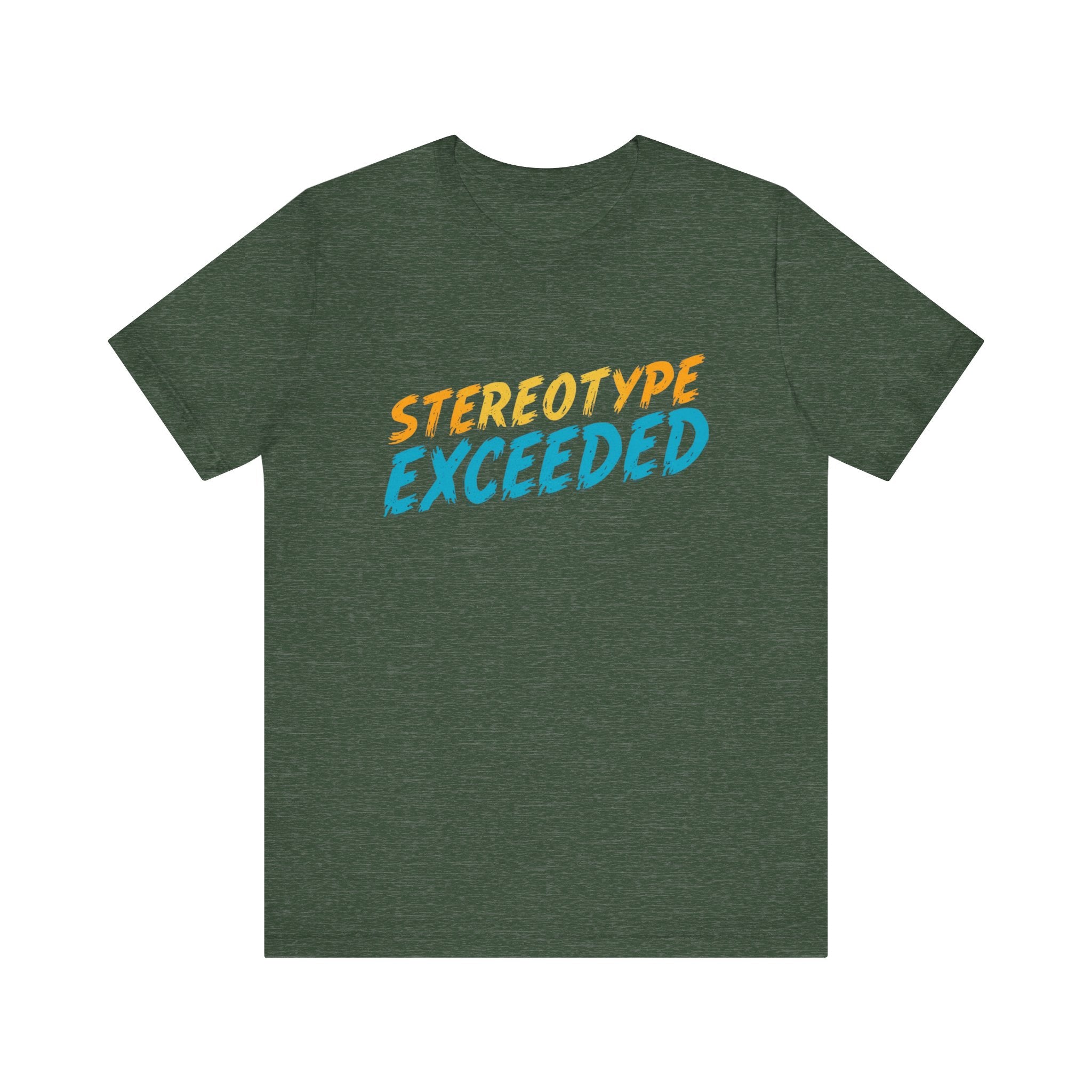 Stereotype Exceeded Unisex Jersey Tee