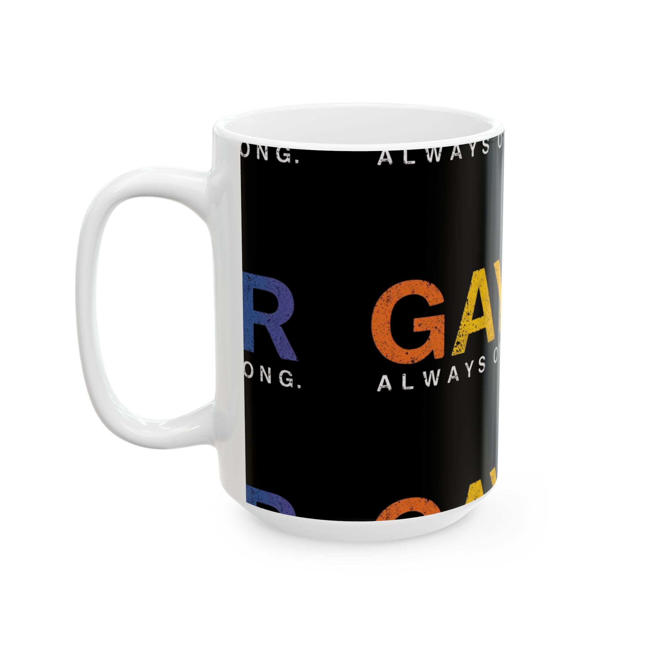 Pride-Themed Ceramic Mug | LGBTQ+ Coffee Cup, Gay Day Gifts, Rainbow Mug, Unique Decor, Everyday Use, Celebrate Equality