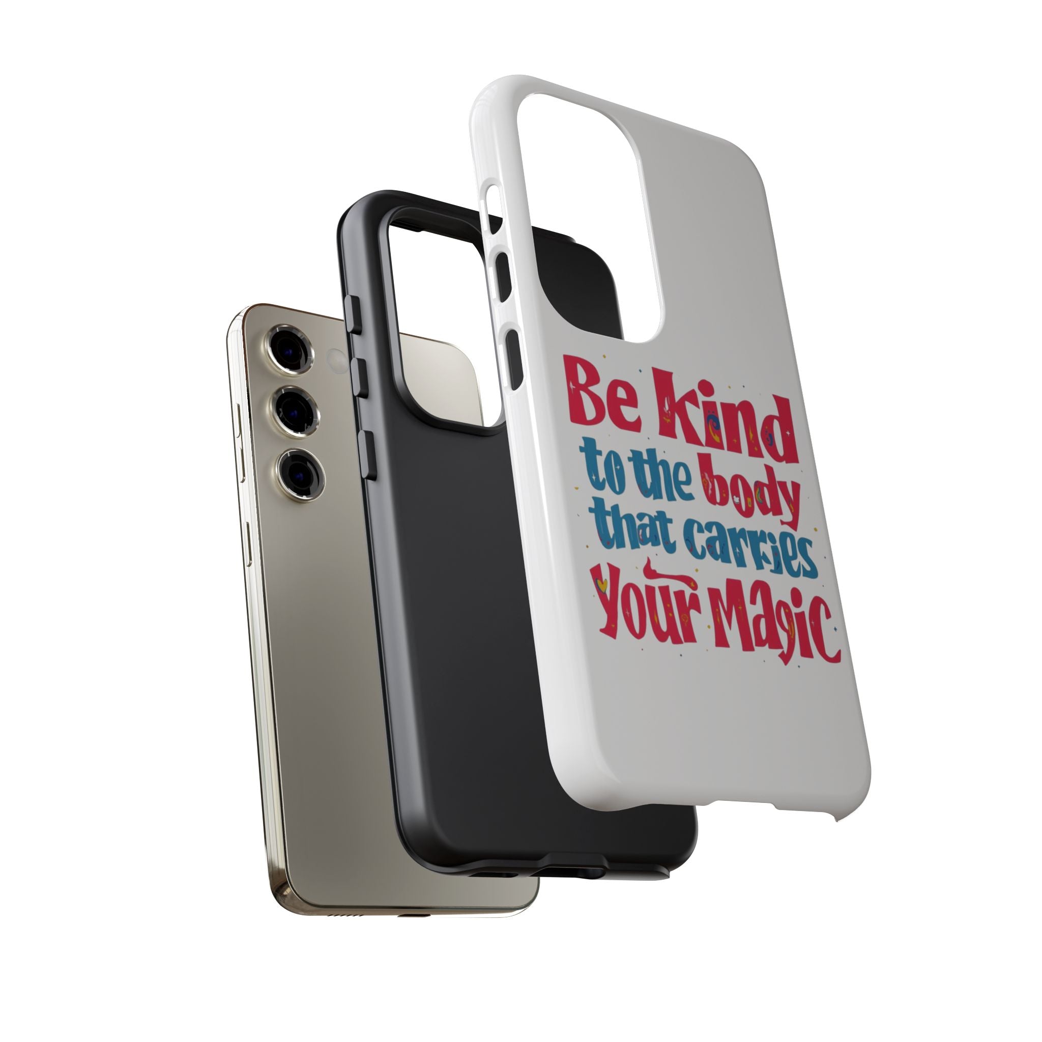 Be Kind to the Body that Carries Your Magic - Tough Case - Phone Case