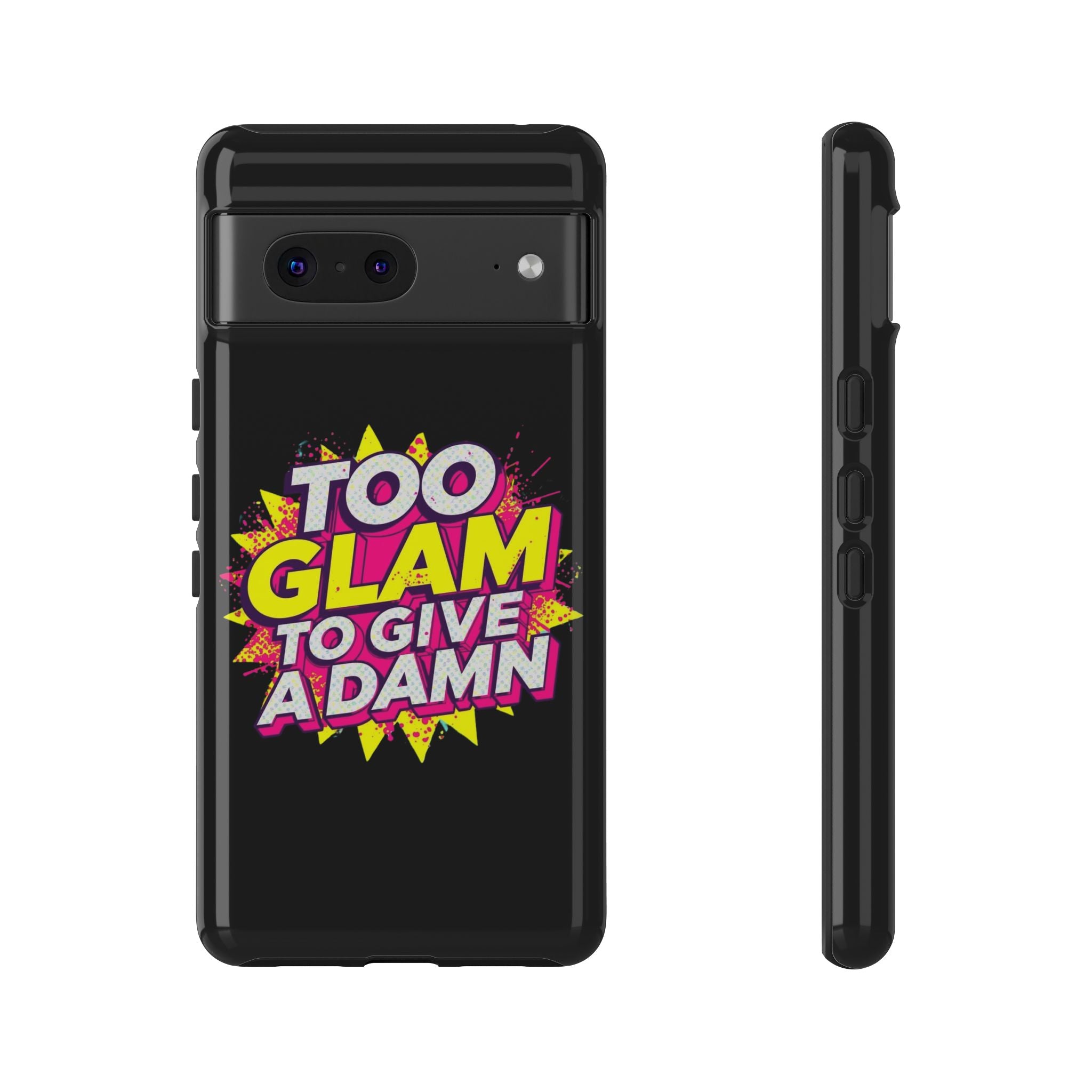 To Glam To Give a Damn, Tough Phone Case