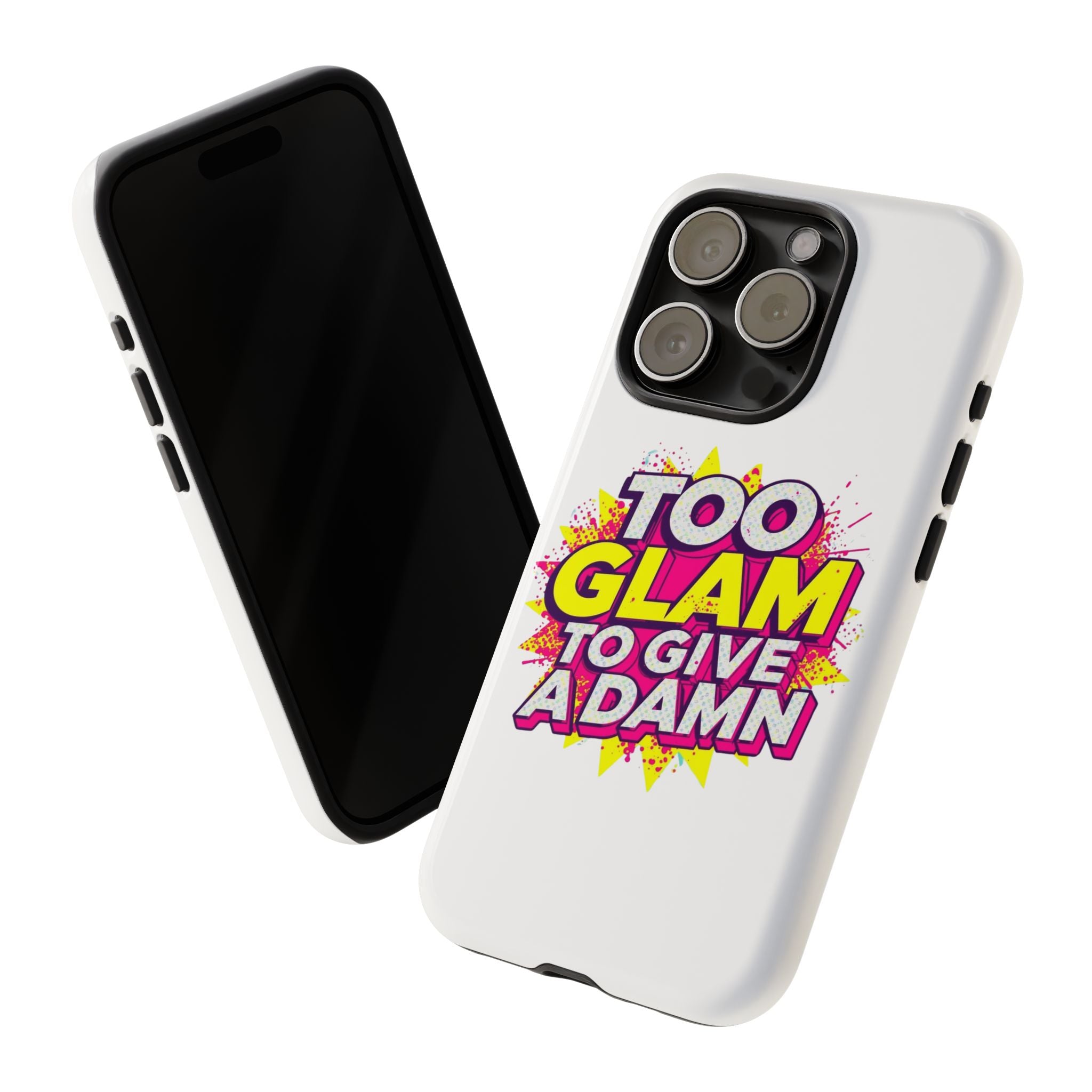 Too Glam to Give a Damn, Tough Cases