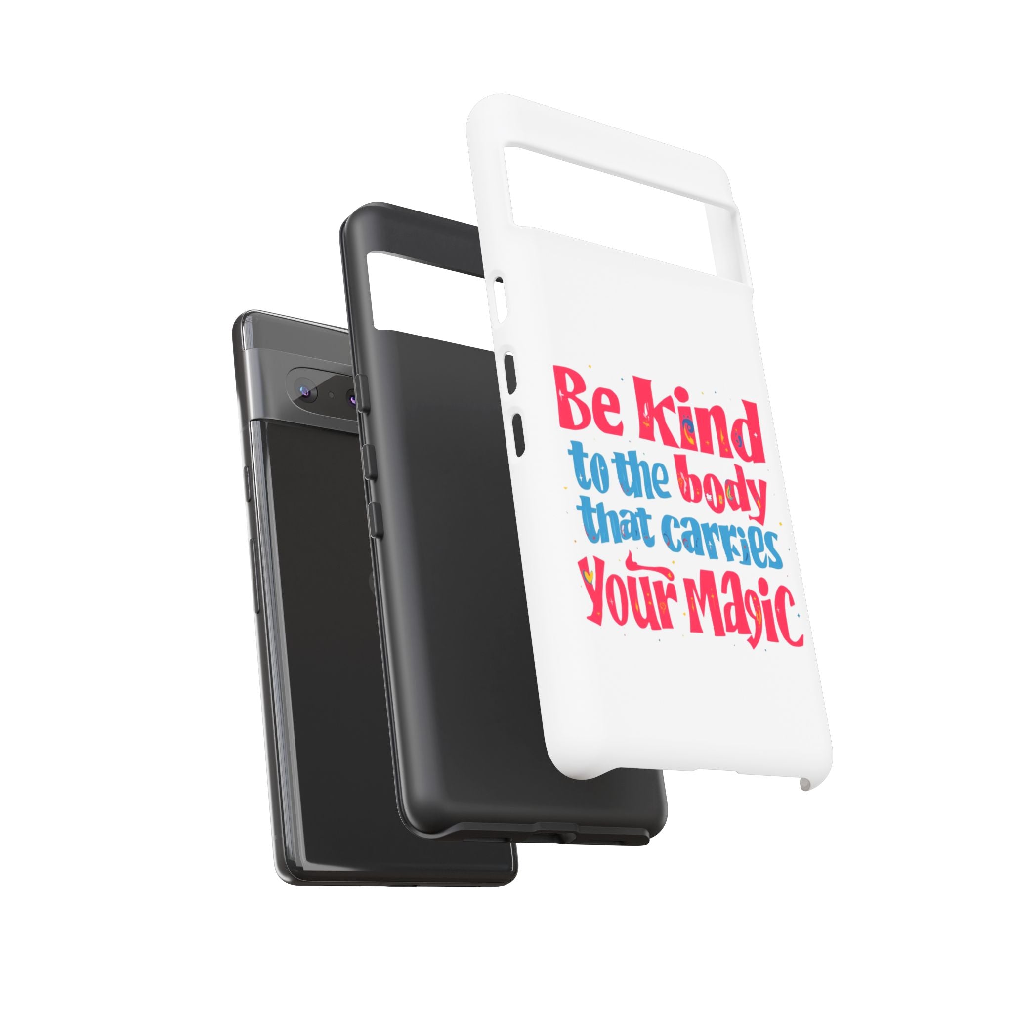 Be Kind to the Body that Carries Your Magic - Tough Case - Phone Case