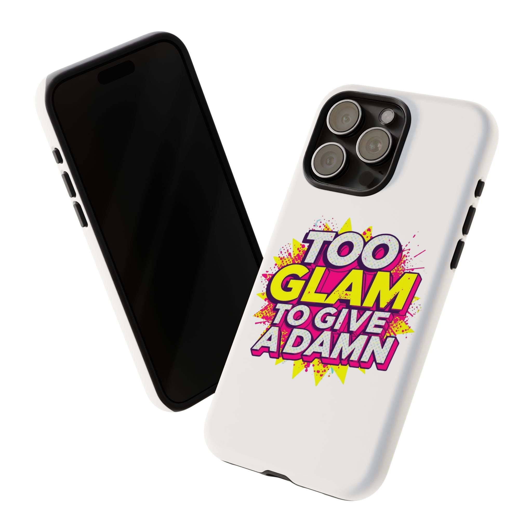 Too Glam to Give a Damn, Tough Cases