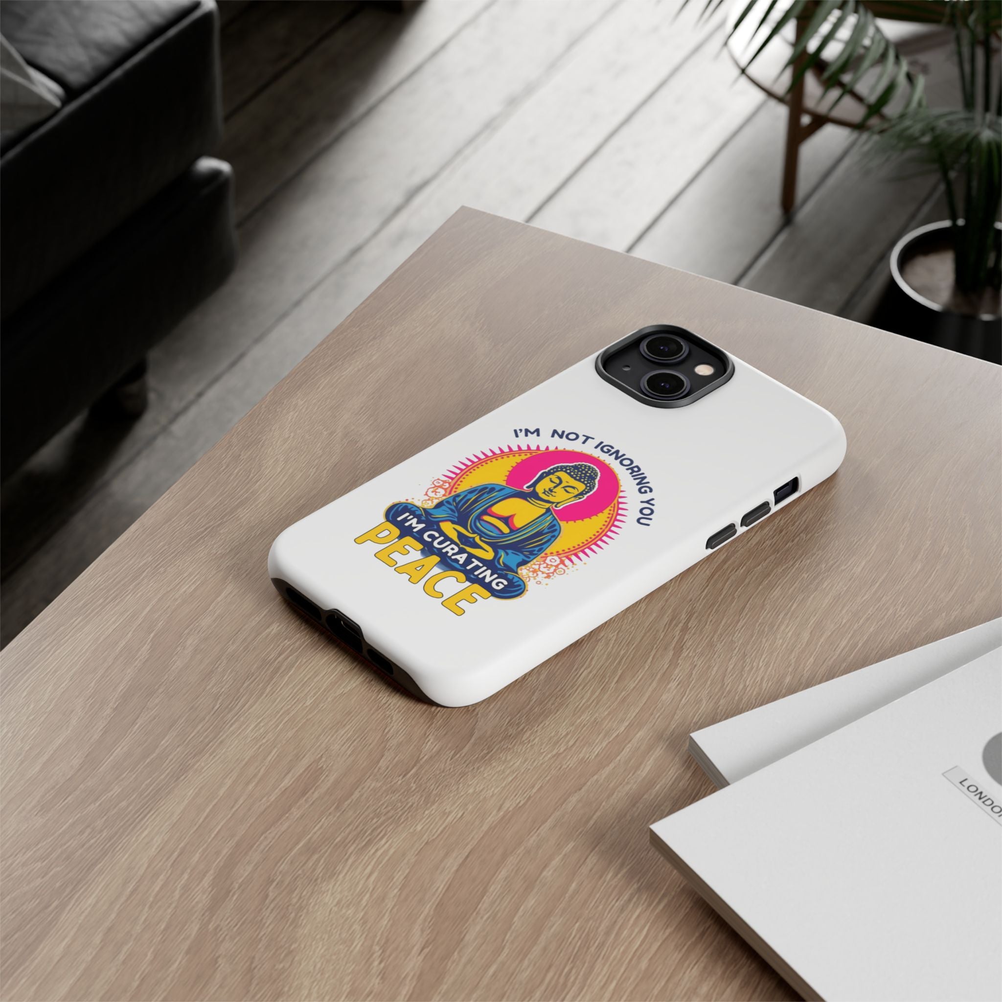 I'm not Ignoring You I'm Curating Peace, Tough Phone Case