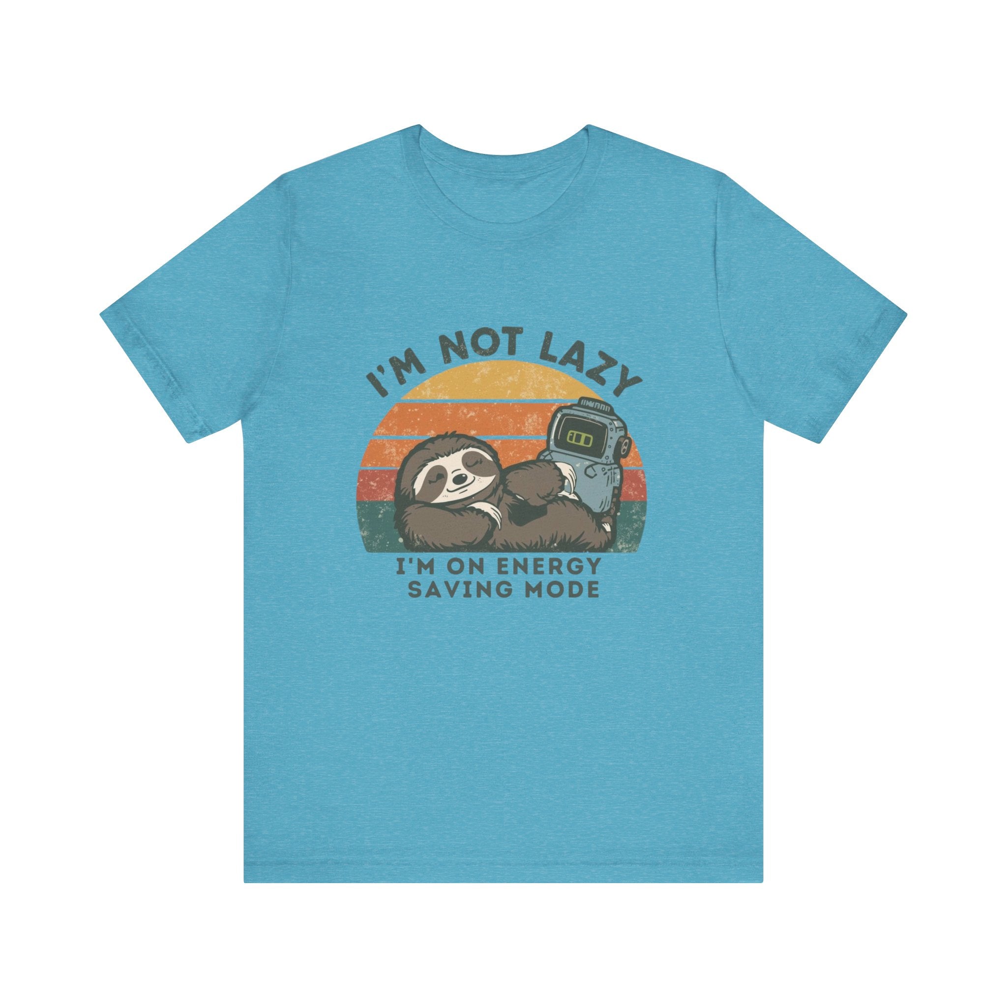 I'm Not Lazy I'm on Energy Saving Mode - Funny Sloth Energy Saving Tee - Unisex Jersey Tee
