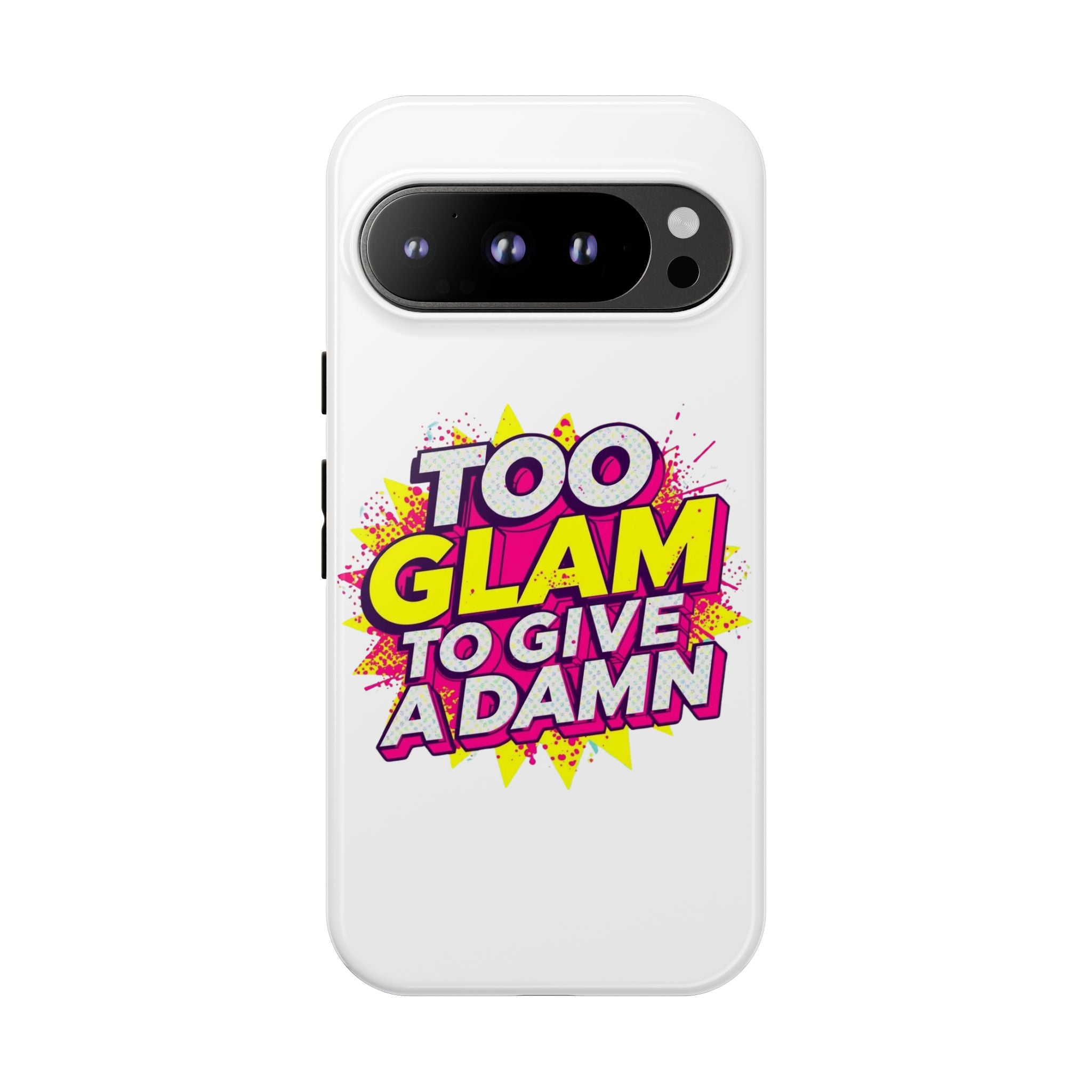 Too Glam to Give a Damn, Tough Cases