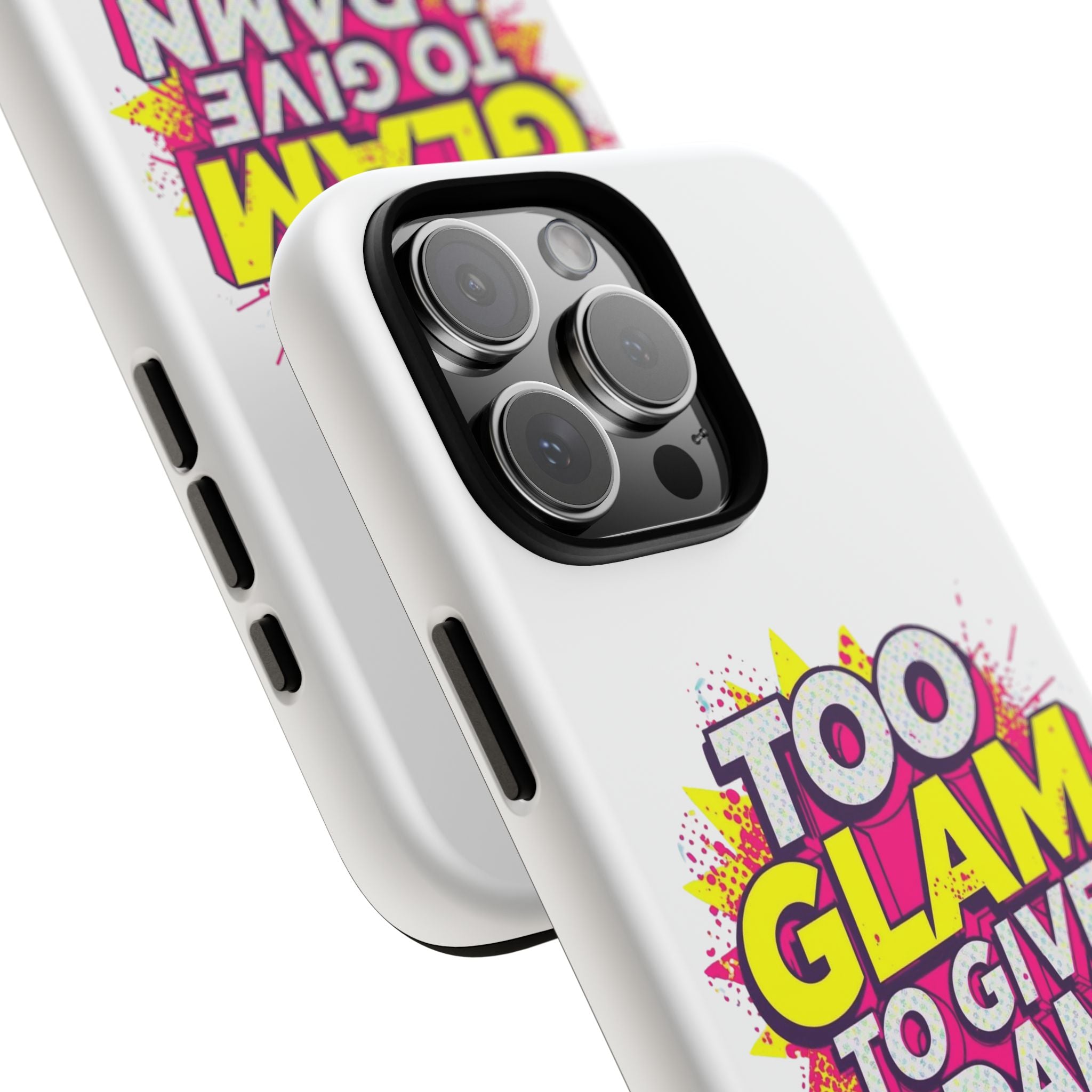Too Glam to Give a Damn, Tough Cases