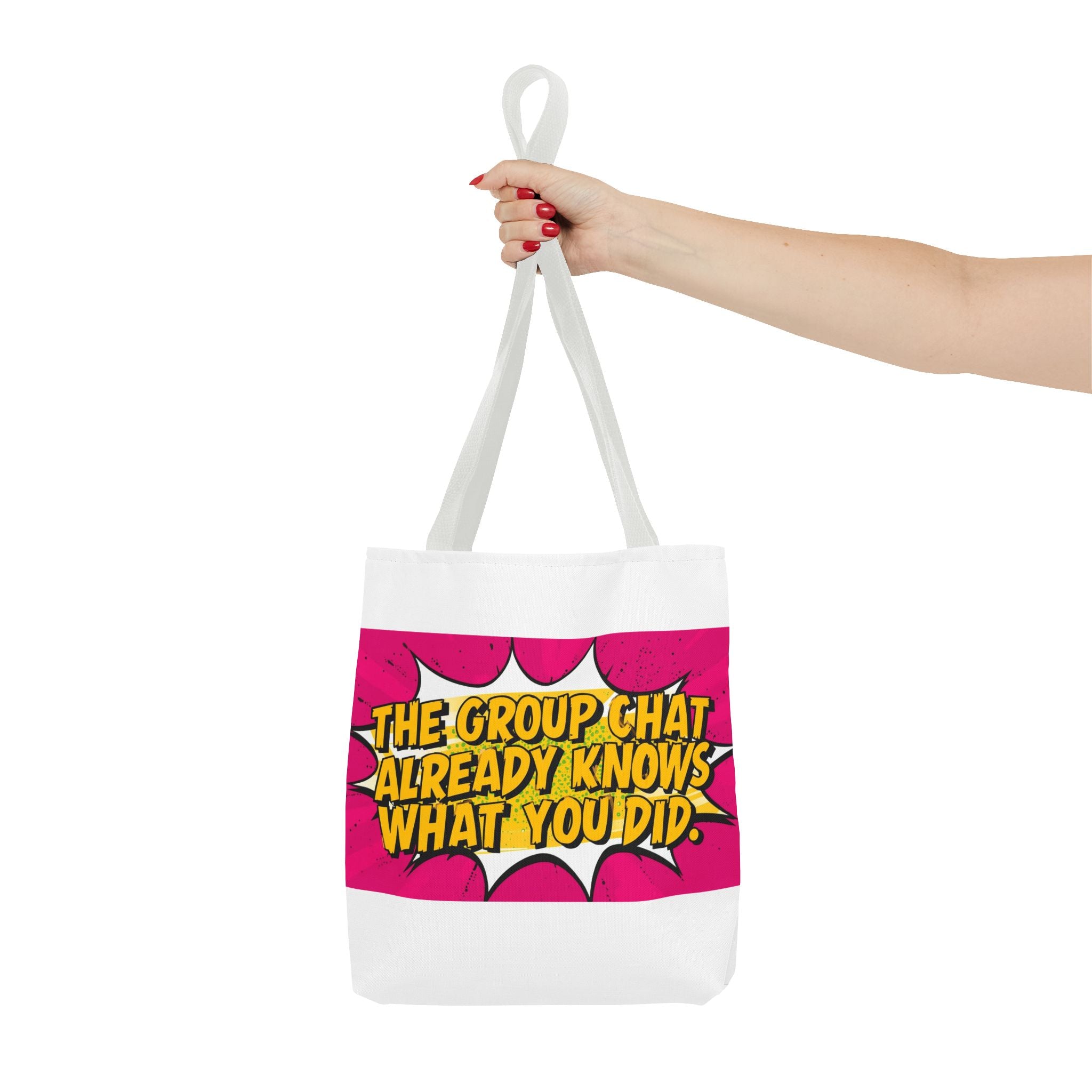"The Group Chat Already Knows What You Did" Pop Art Tote Bag - Funny Group Chat Design, Canvas Beach Bag, Unique Gift for Friends, Shopping Tote, Trendy Weekend Bag