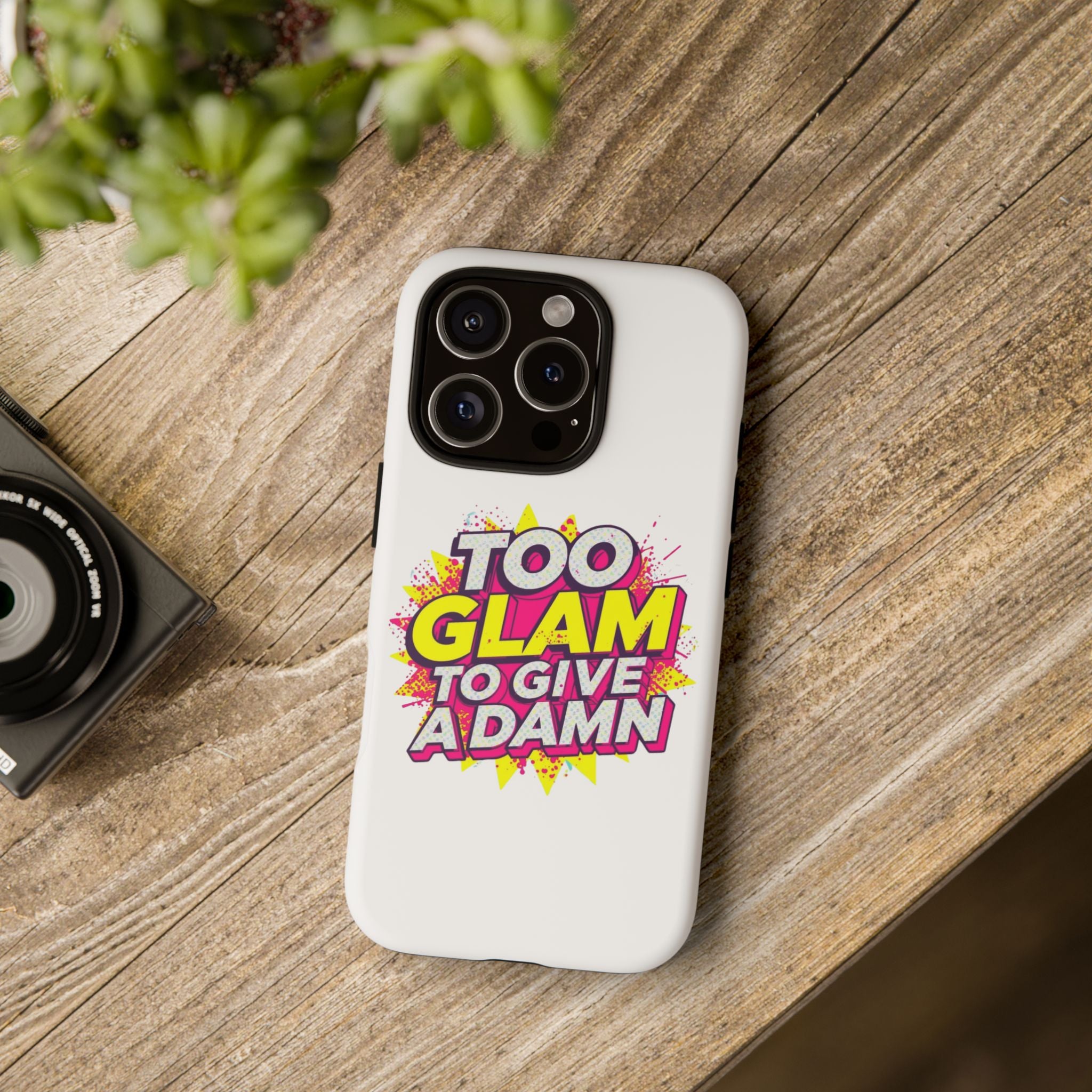 Too Glam to Give a Damn, Tough Cases