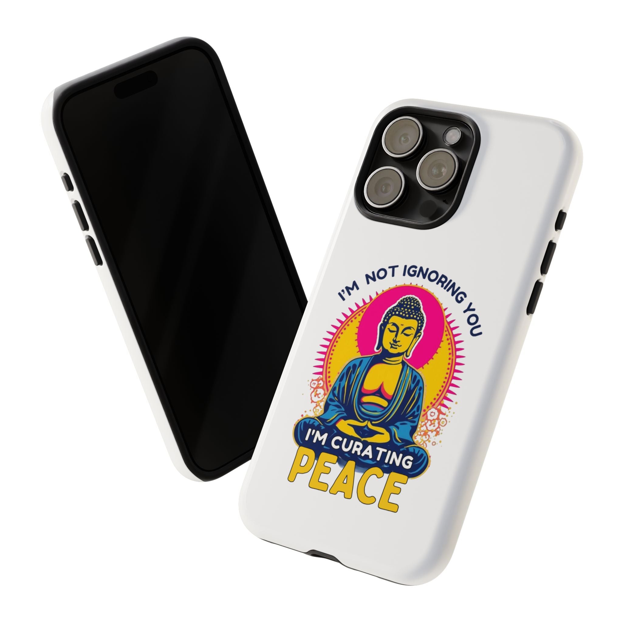 I'm not Ignoring You I'm Curating Peace, Tough Phone Case