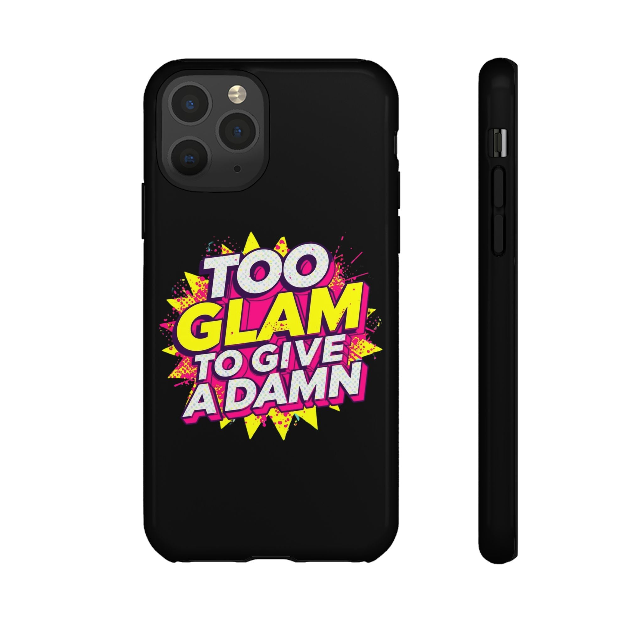 To Glam To Give a Damn, Tough Phone Case