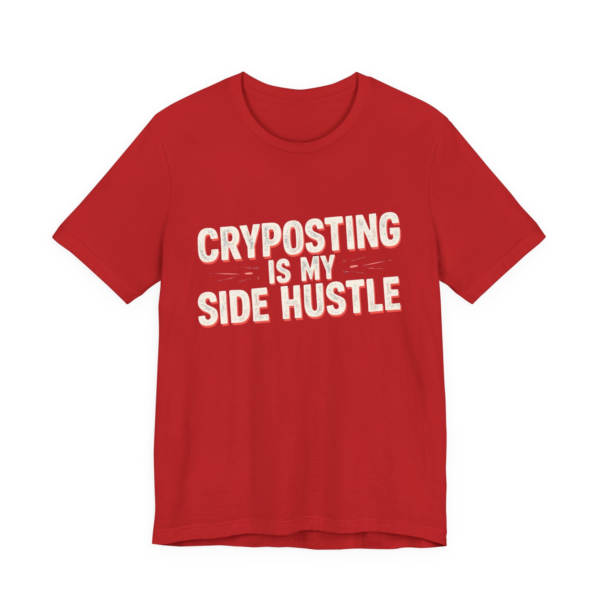 Cryposting is My Side Hustle Unisex Tee, Funny Graphic Shirt, Casual Wear, Gift for Entrepreneurs, Trendy Fashion, Unique Statement Tee