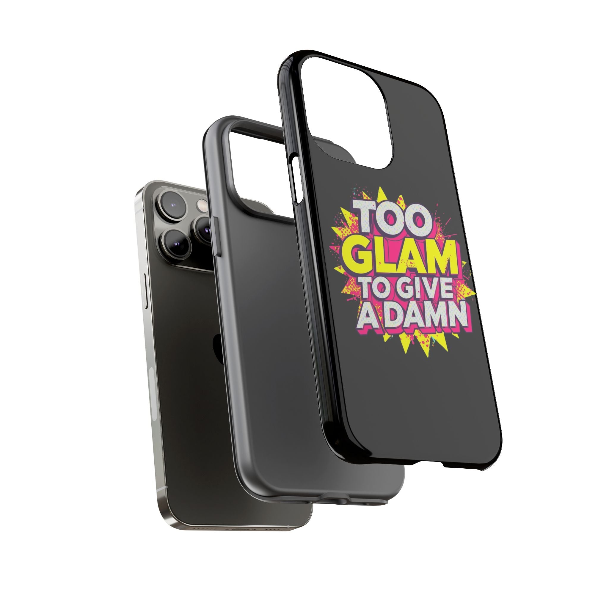 To Glam To Give a Damn, Tough Phone Case