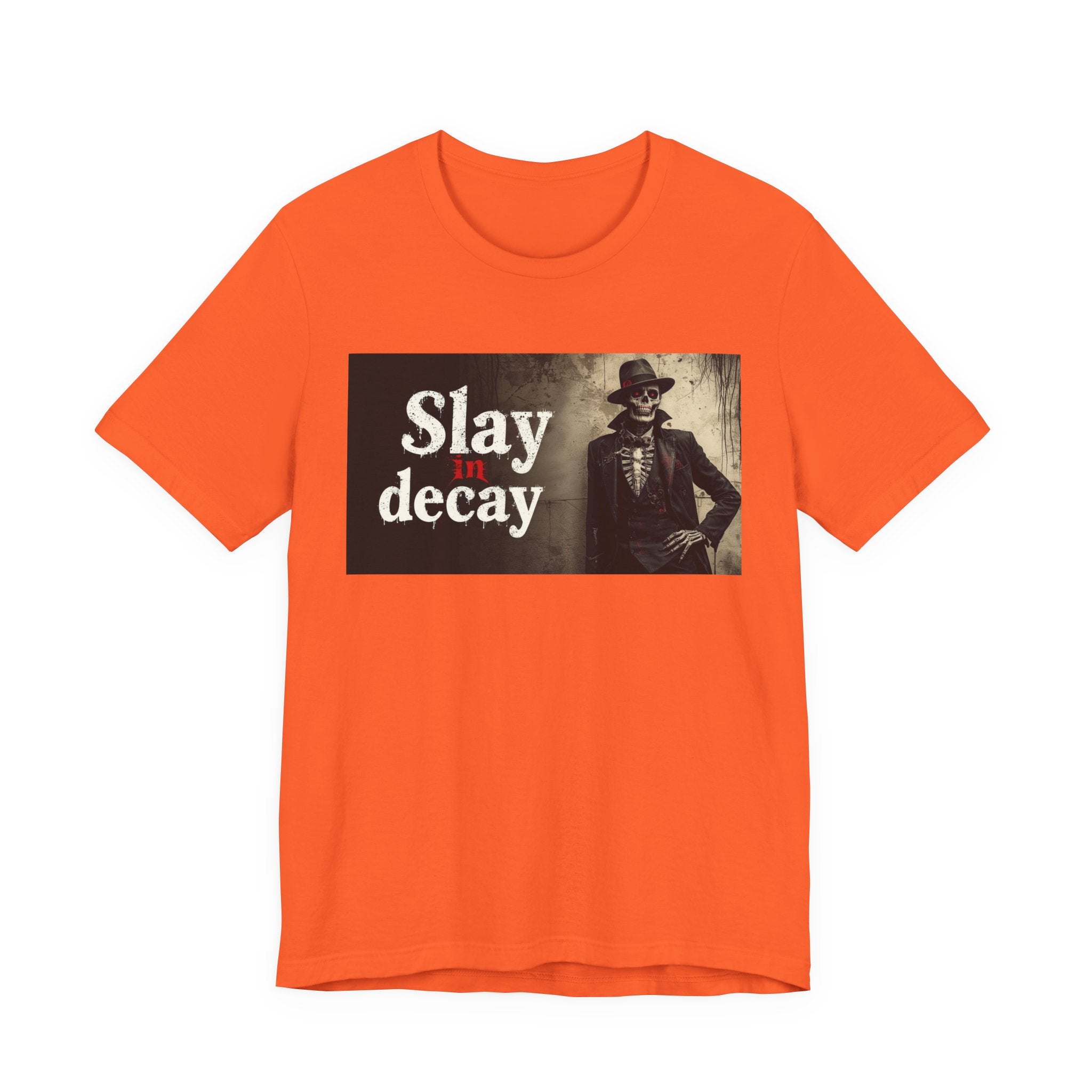 Gothic Graphic Tee, Slay in Decay Unisex Shirt, Perfect for Halloween Costume, Alternative Fashion, Casual Wear, Gift Idea