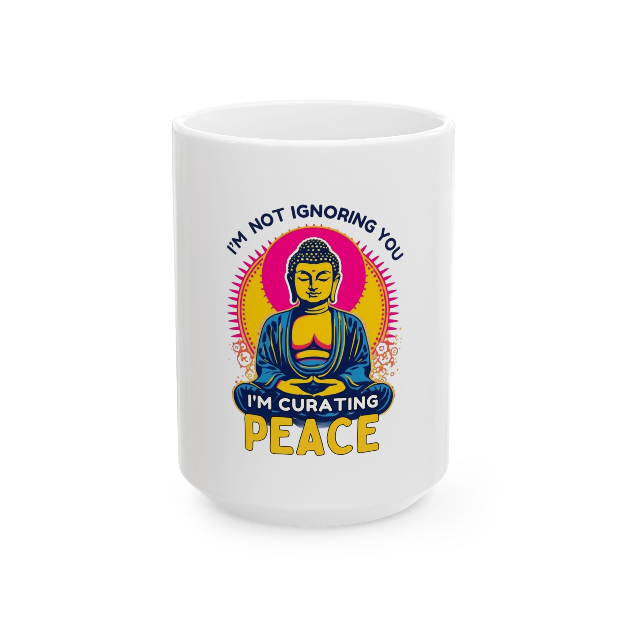 Buddha Inspirational Ceramic Mug, Motivational Coffee Cup, Peaceful Gift for Mindfulness, Zen Decor for Yoga Lovers, Relaxing Drinkware