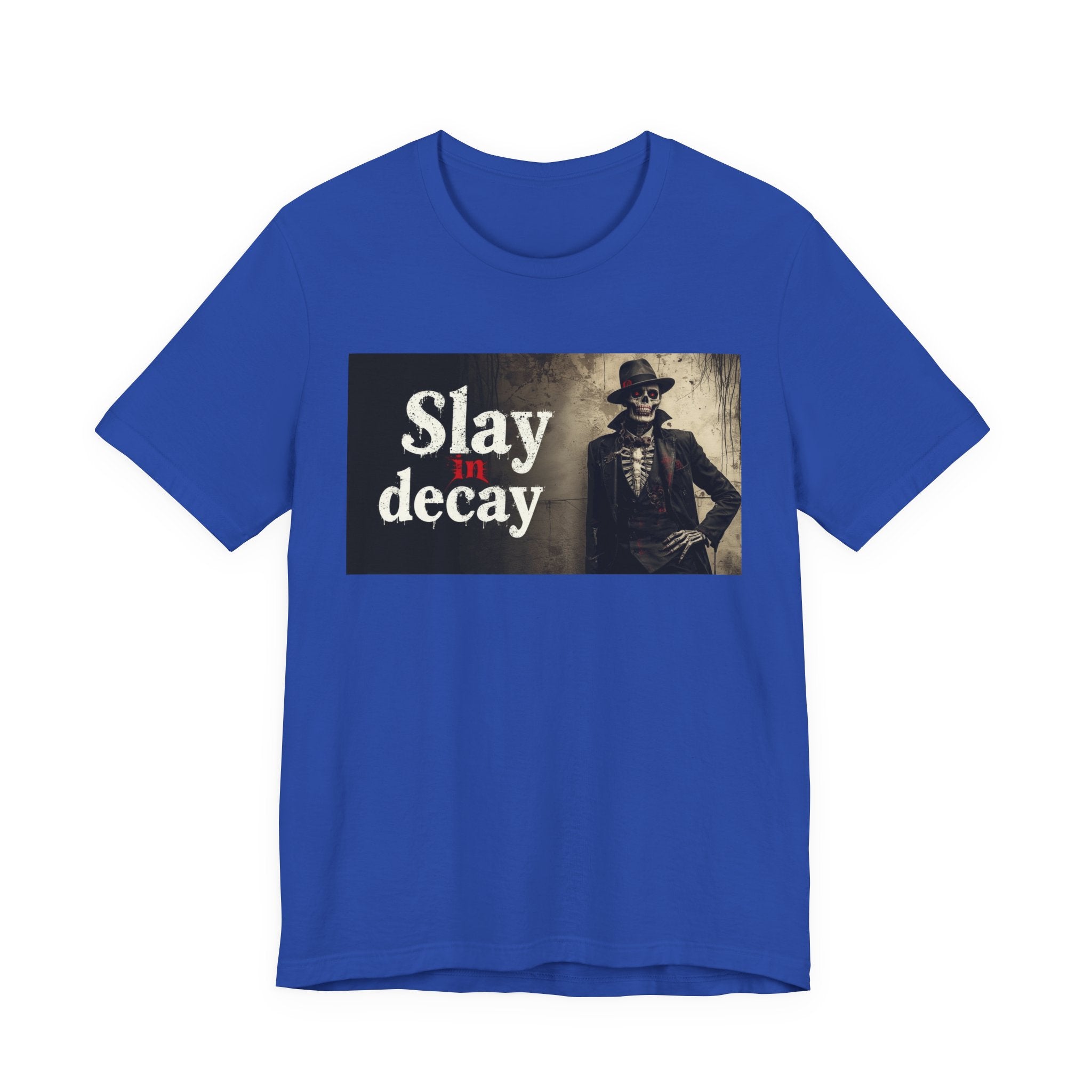 Gothic Graphic Tee, Slay in Decay Unisex Shirt, Perfect for Halloween Costume, Alternative Fashion, Casual Wear, Gift Idea