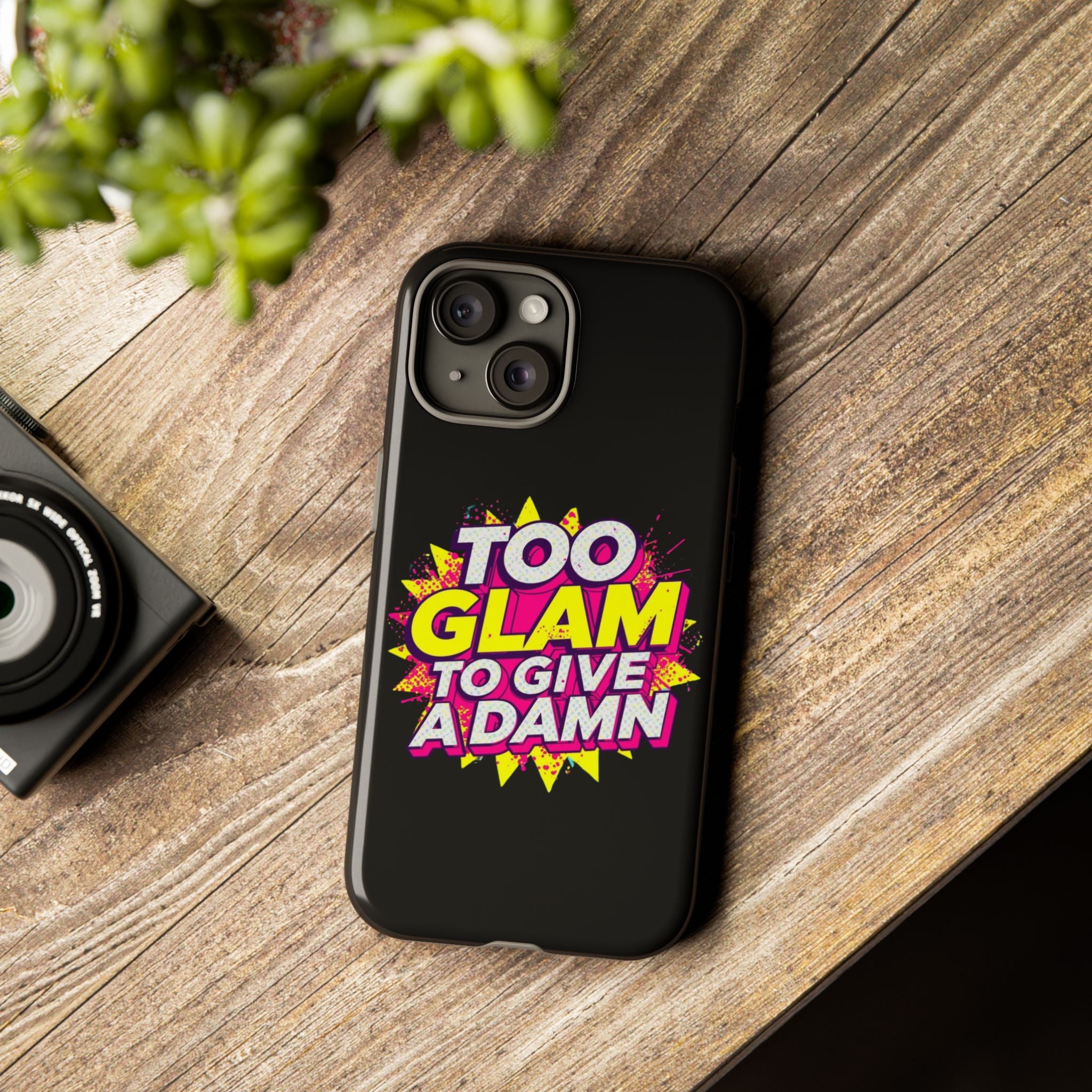 To Glam To Give a Damn, Tough Phone Case