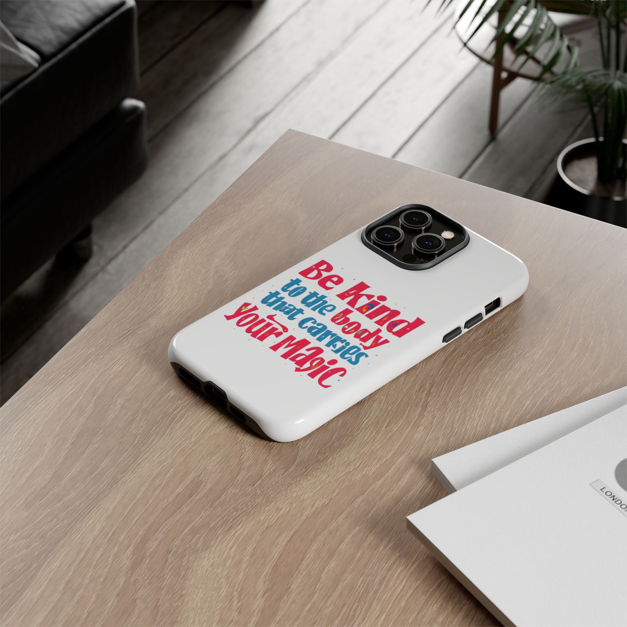 Be Kind to the Body that Carries Your Magic - Tough Case - Phone Case